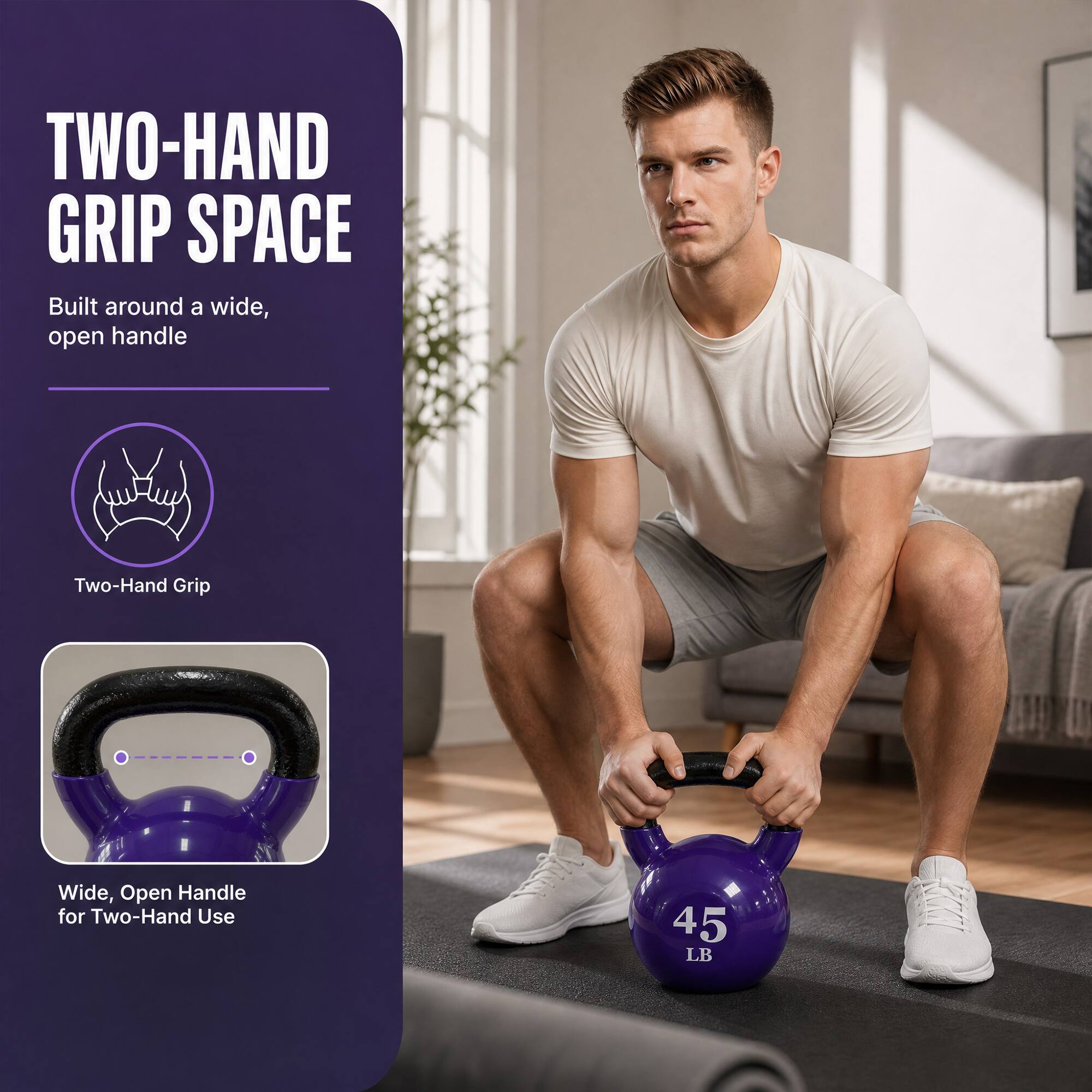 TWO-HAND GRIP SPACE  
Built around a wide, open handle

Two-Hand Grip

Wide, Open Handle for Two-Hand Use

45 LB