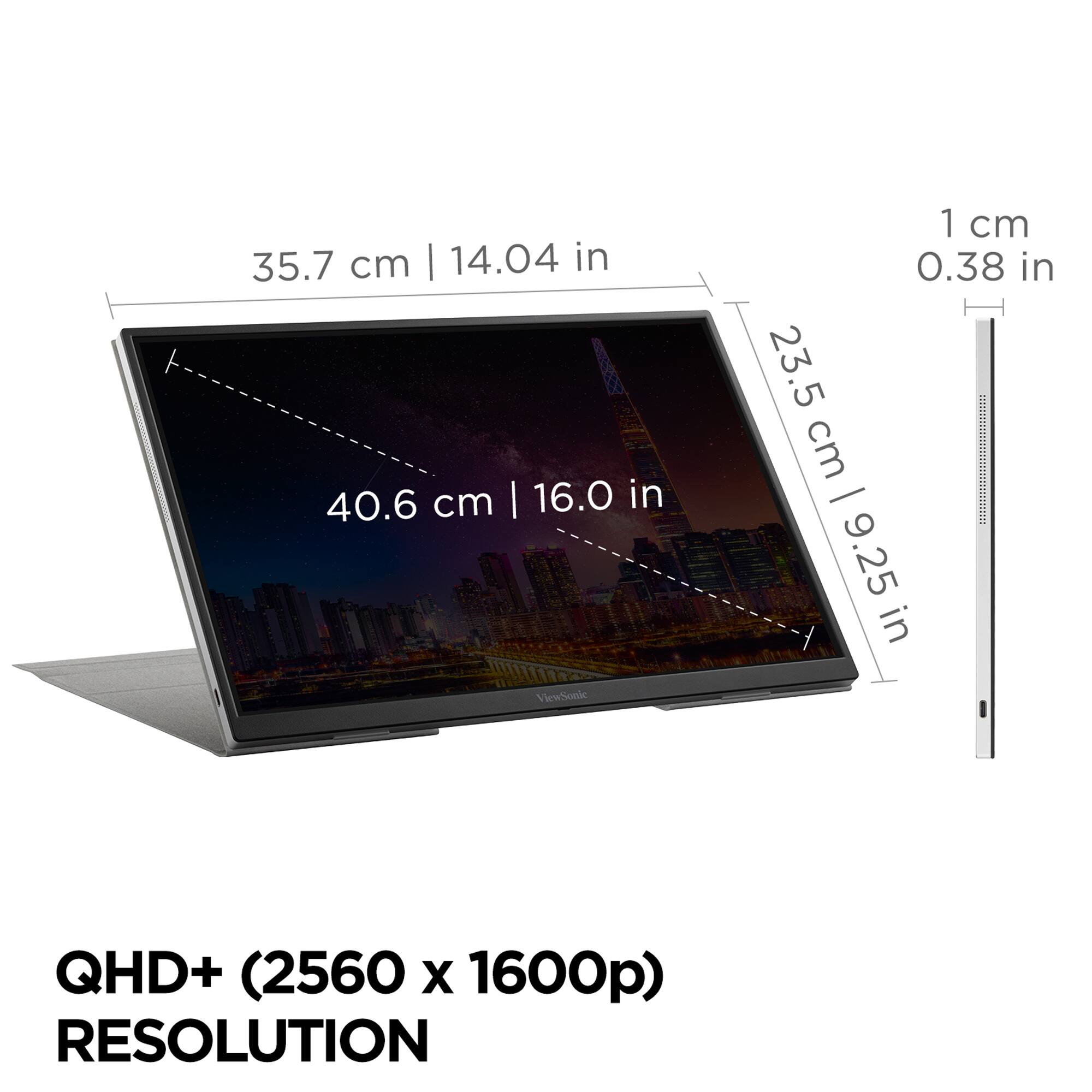 The text on the image is grouped and corrected as follows:

35.7 cm | 14.04 in
40.6 cm | 16.0 in
1 cm | 0.38 in
23.5 cm | 9.25 in

The text "Vice VicwSonic QHD+ (2560 X 1600p) RESOLUTION" is not grouped with the measurements.