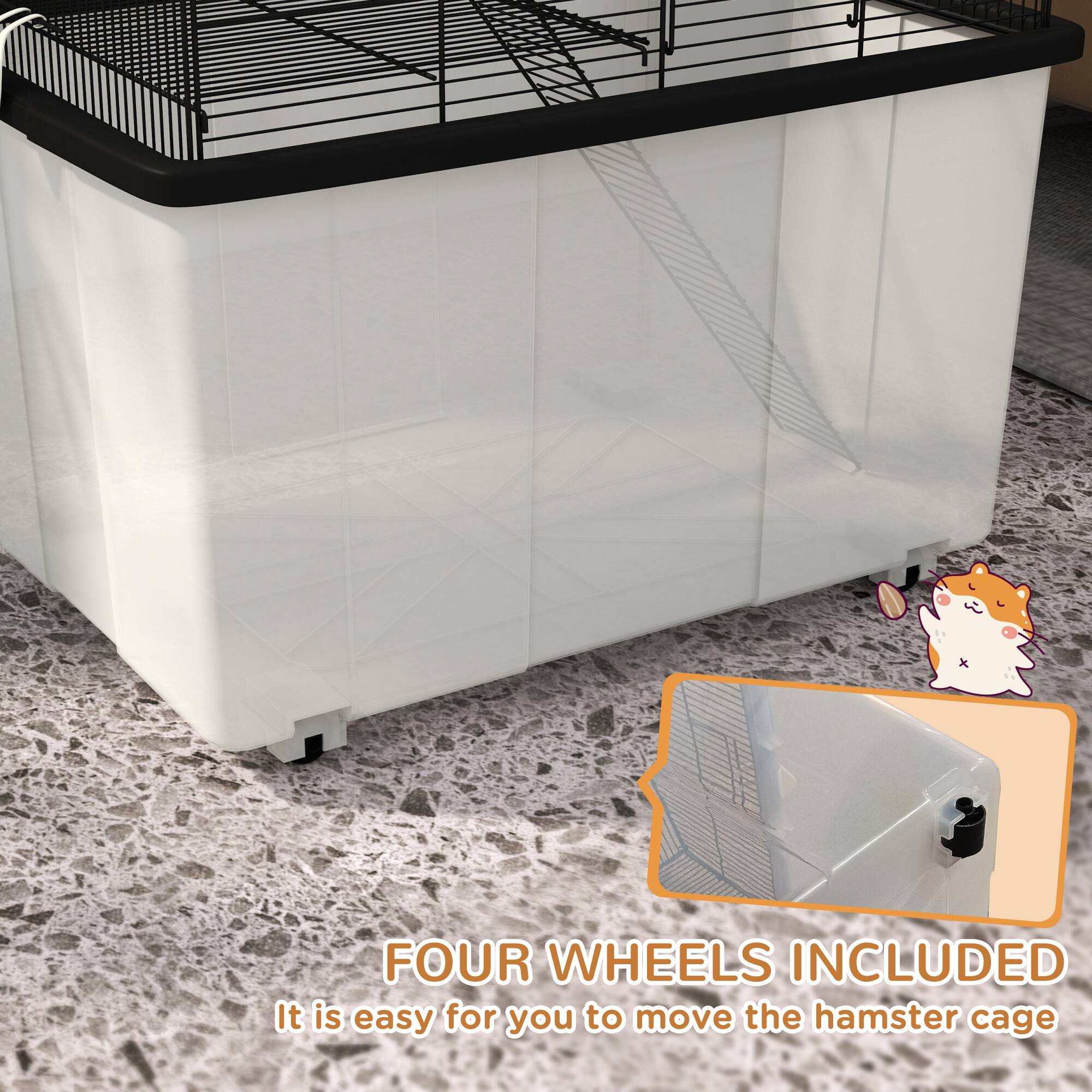 FOUR WHEELS INCLUDED  
It is easy for you to move the hamster cage
