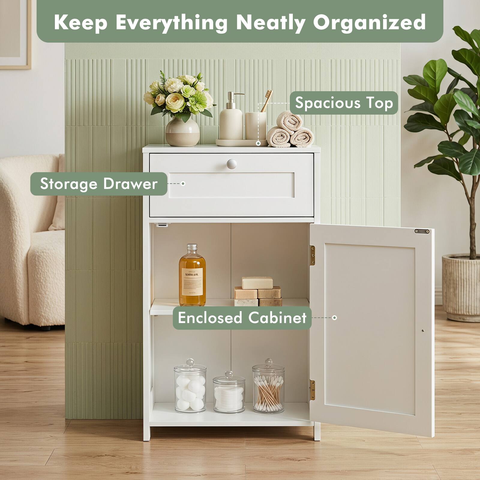 Keep Everything Neatly Organized  
Spacious Top  
Storage Drawer  
Enclosed Cabinet