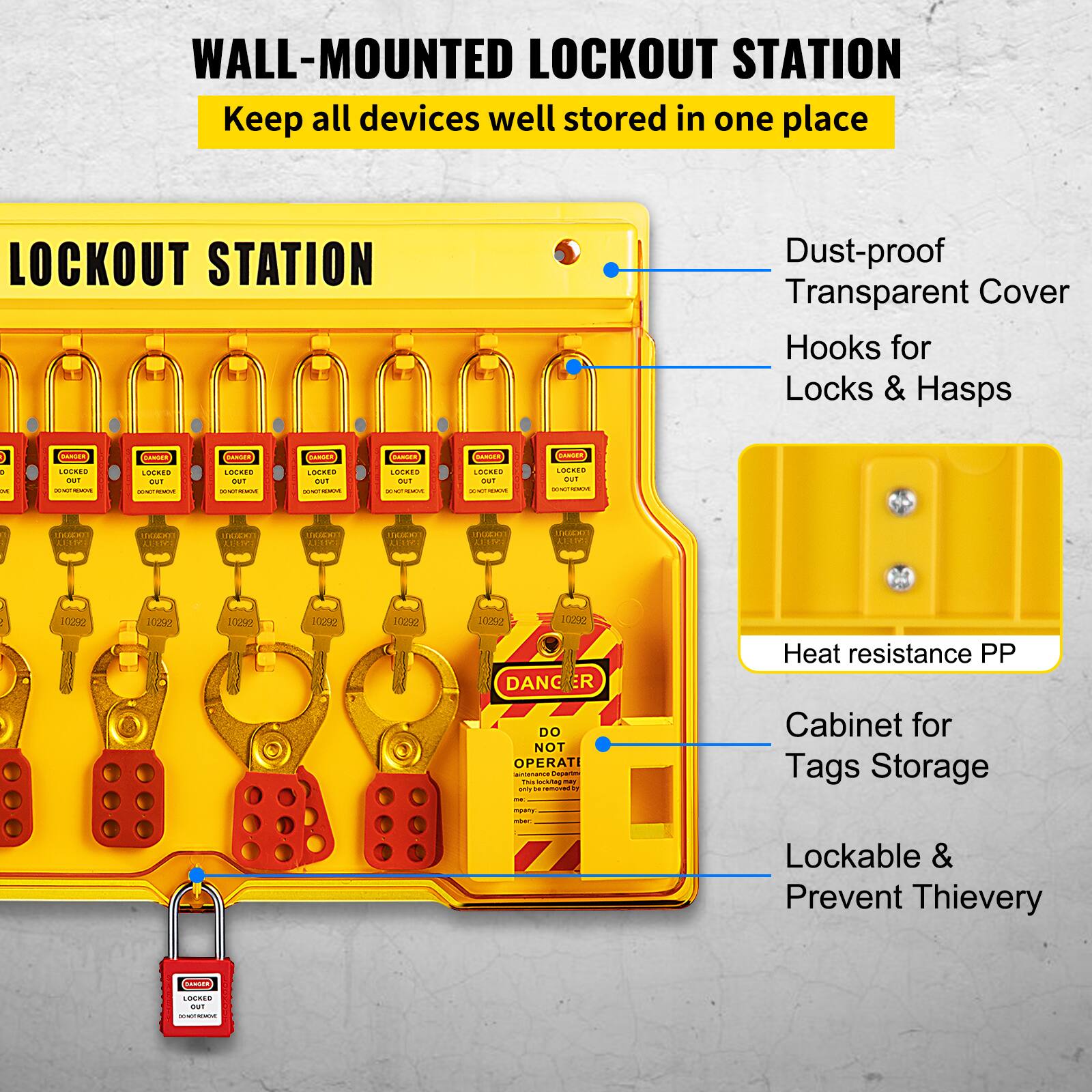 WALL-MOUNTED LOCKOUT STATION  
Keep all devices well stored in one place

LOCKOUT STATION

- Dust-proof
- Transparent Cover
- Hooks for Locks & Hasps
- Heat resistance PP
- Cabinet for Tags Storage
- Lockable & Prevent Thievery

DO NOT OPERATE  
DANGER  
LOCKED OUT  
DO NOT OPERATE