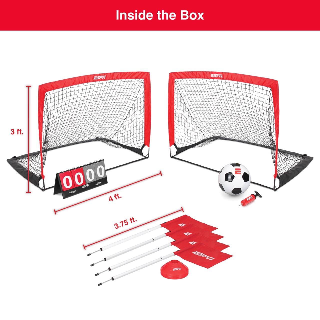 Inside the Box

- 3 ft.
- 4 ft.
- 3.75 ft.

- ESPN Goal
- ESPN Soccer Ball
- ESPN Scoreboard (0000)
- ESPN Stakes
- ESPN Base
- ESPN Steps