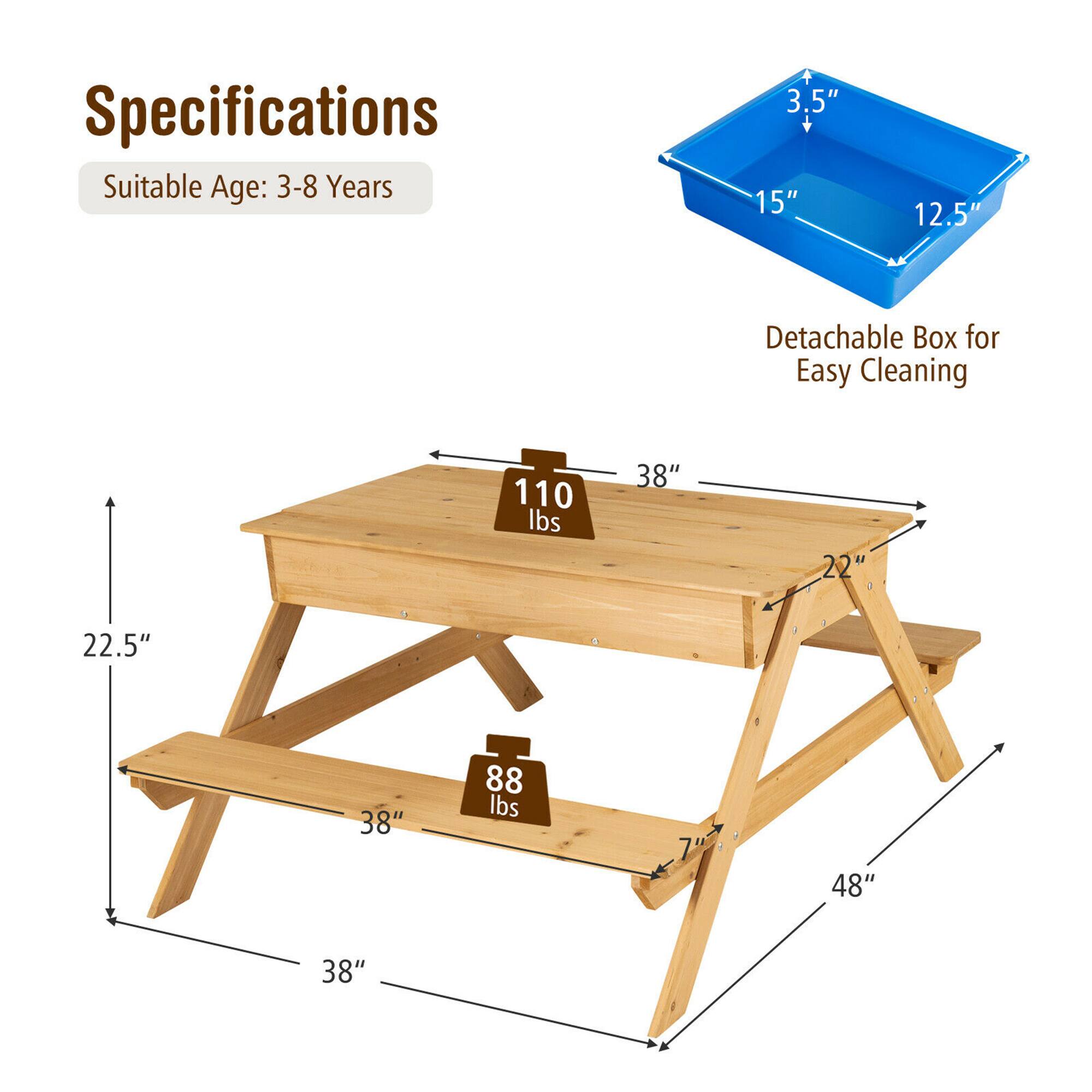Specifications  
Suitable Age: 3-8 Years  

Detachable Box for Easy Cleaning  
3.5" x 15" x 12.5"  

Table Dimensions:  
38" x 22" x 22.5"  

Weight Capacity:  
110 lbs (Table)  
88 lbs (Step)  

Overall Height: 48"