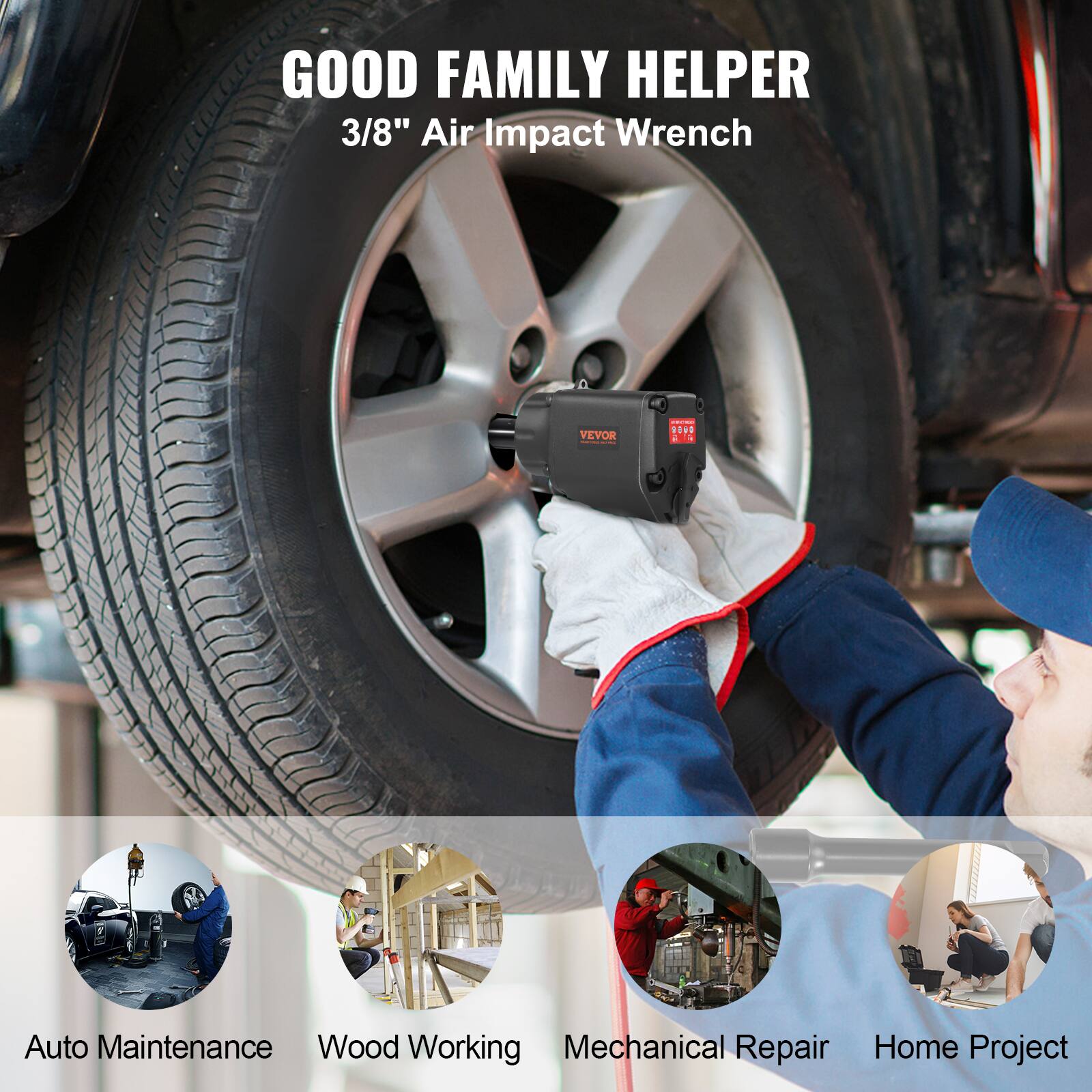 GOOD FAMILY HELPER  
3/8" Air Impact Wrench  

Auto Maintenance  
Wood Working  
Mechanical Repair  
Home Project