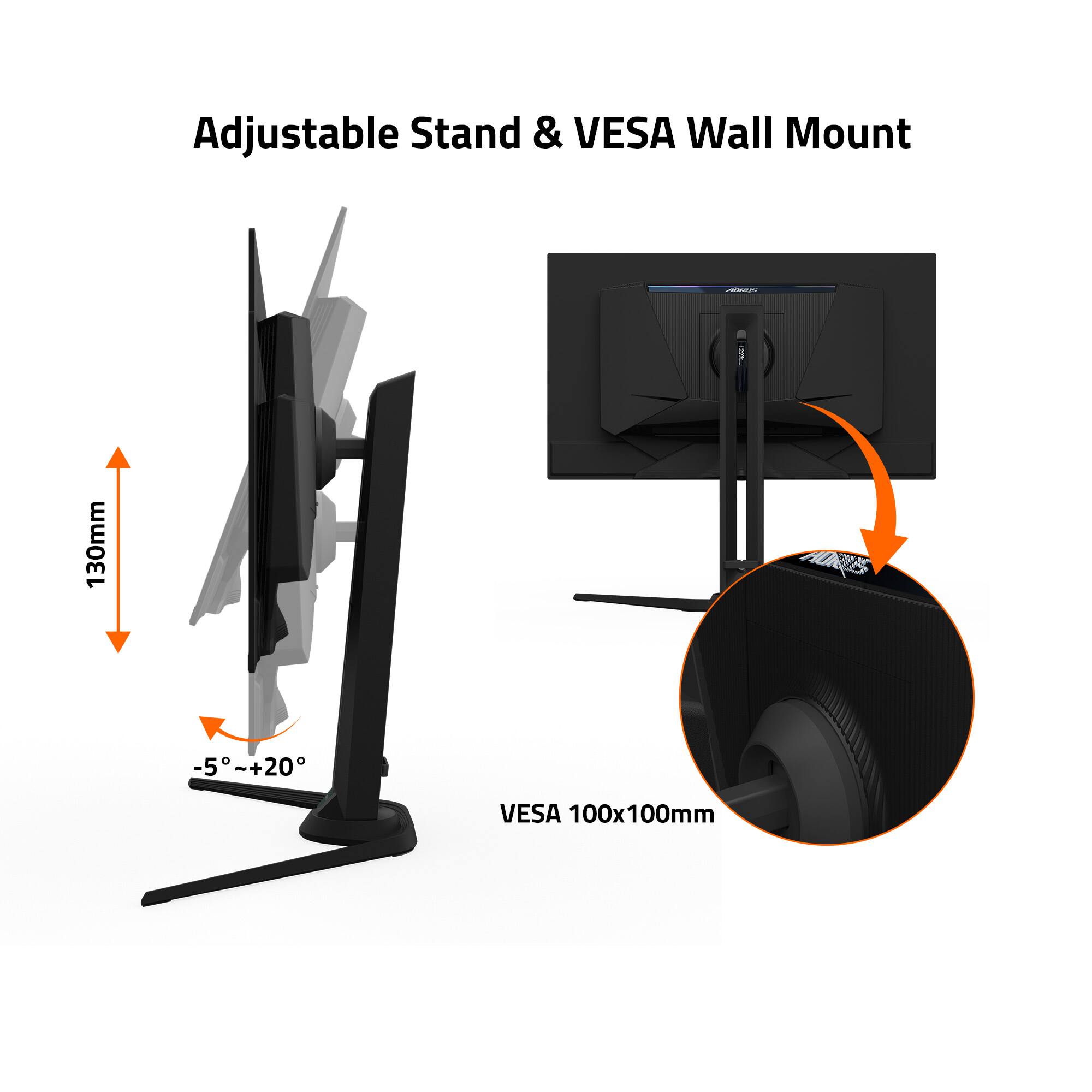 Adjustable Stand & VESA Wall Mount  
130mm -5° ~+20°  
VESA 100x100mm