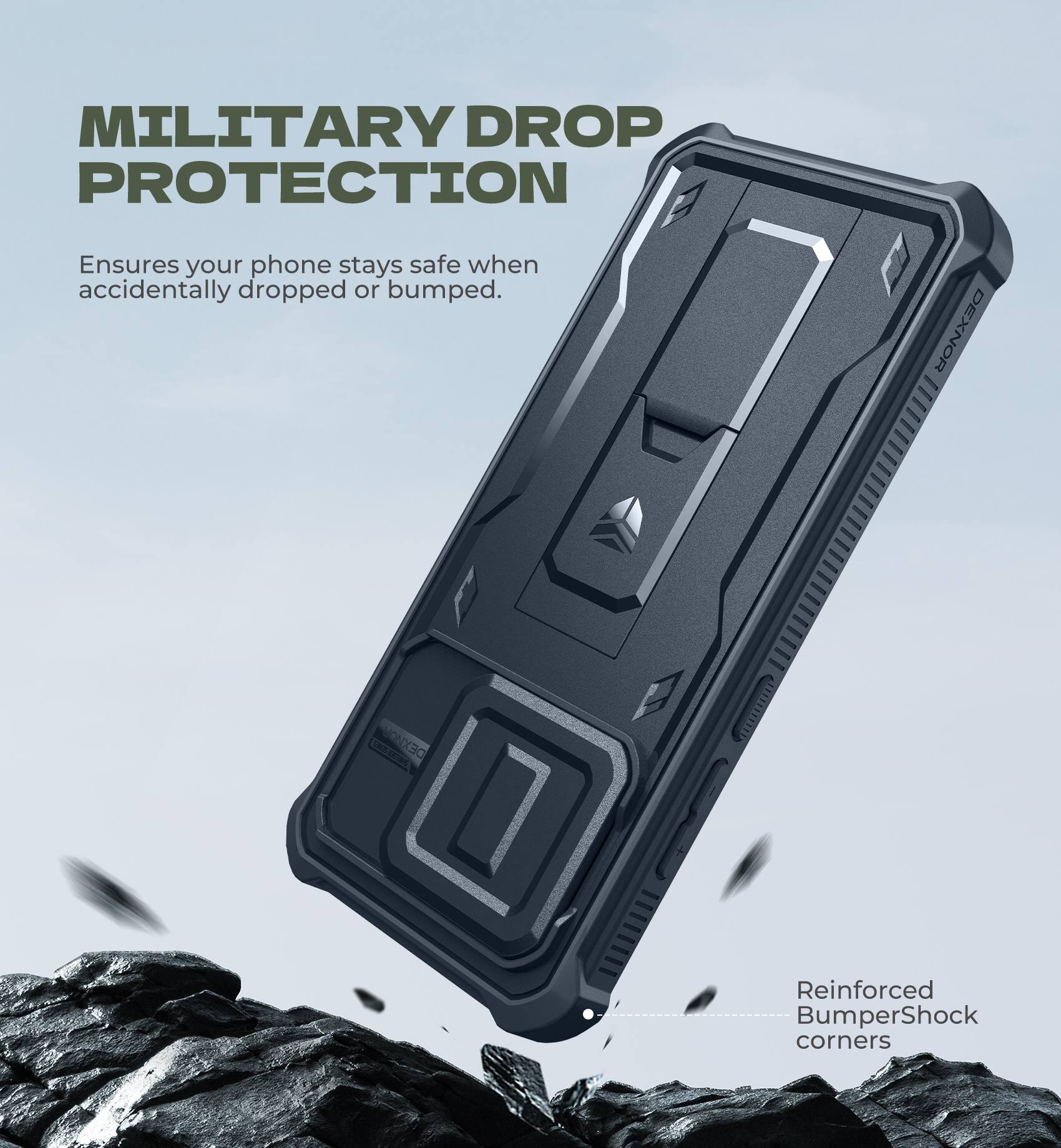 MILITARY DROP PROTECTION  
Ensures your phone stays safe when accidentally dropped or bumped.  

X3 CRe DEXMO 0 SaaaE  
Reinforced BumperShock corners