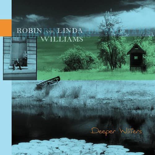 Robin & Linda Williams - Deeper Waters  - COMPACT DISCS