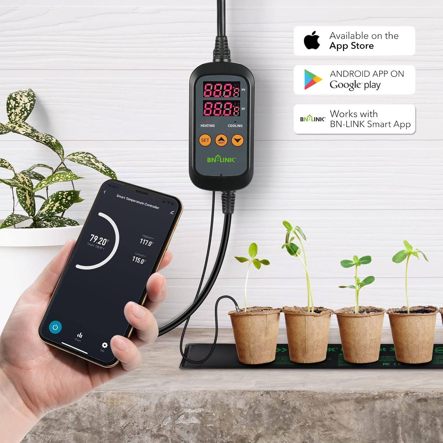 Available on the App Store  
ANDROID APP ON Google play  
Works with BN-LINK Smart App  

HEATING  
COOLING  

BN-LINK  

Smart Temperature Controller  

79.20°F  
117.0°F  
115.0°F