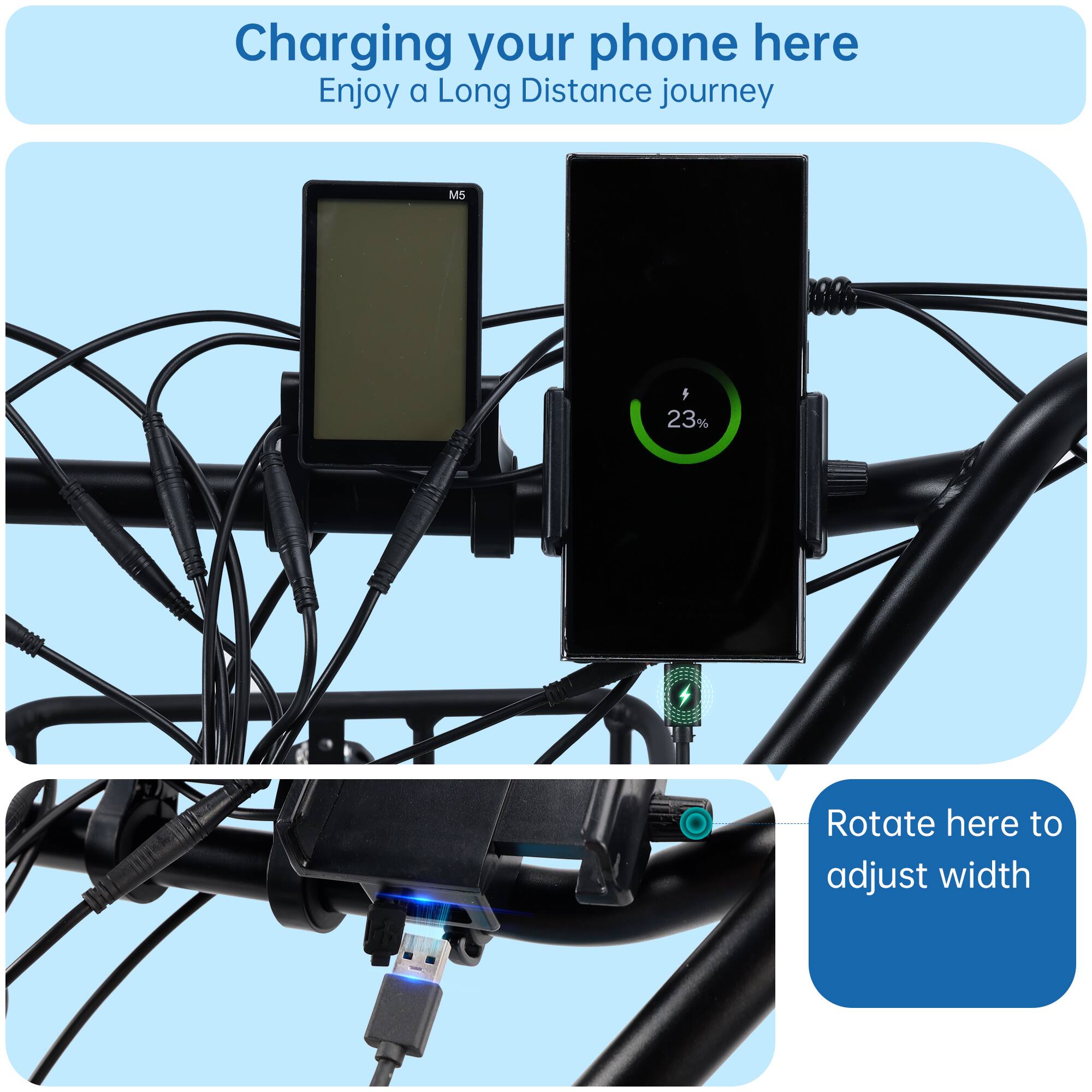 Charging your phone here  
Enjoy a Long Distance journey  

M5  

23%  

Rotate here to adjust width