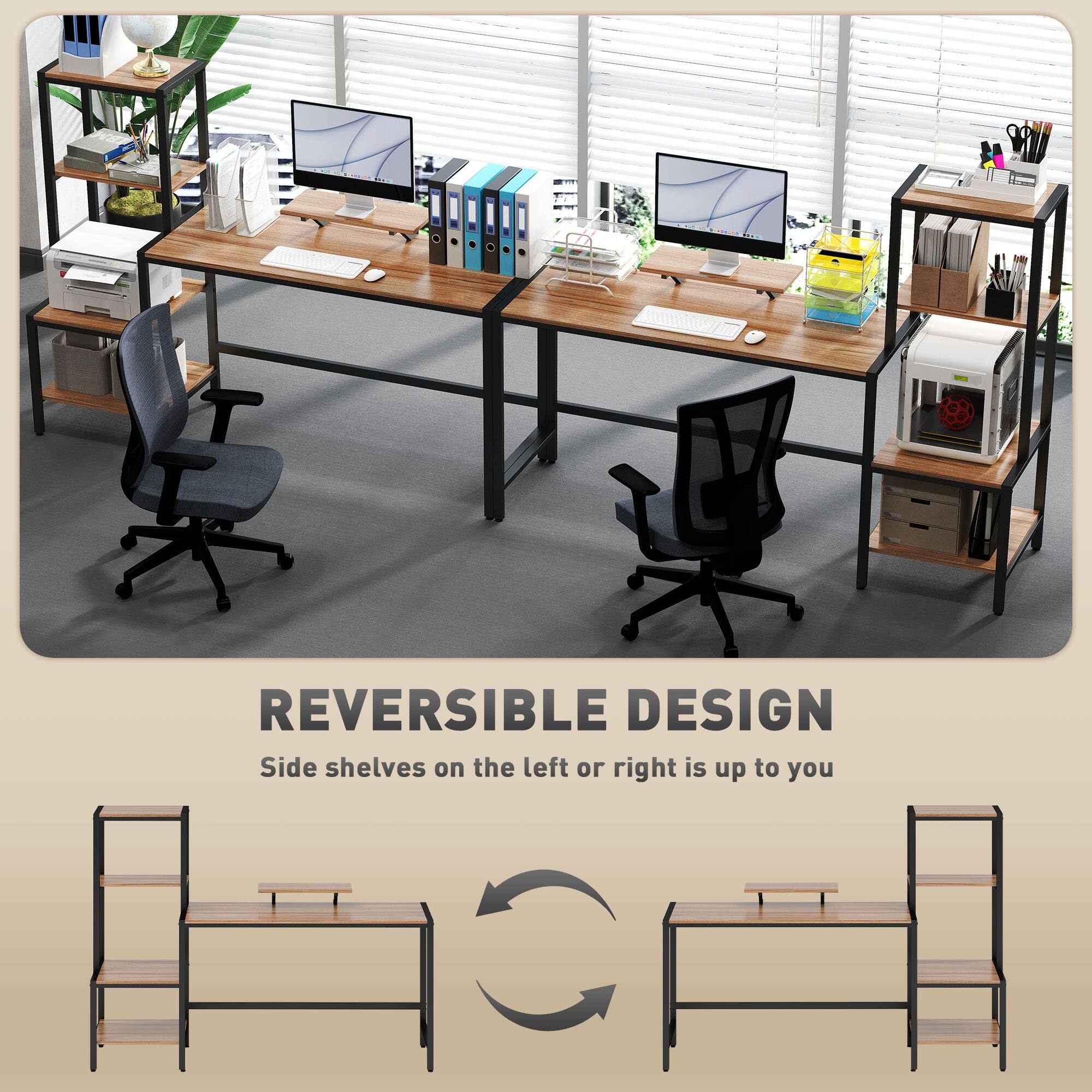 REVERSIBLE DESIGN  
Side shelves on the left or right is up to you
