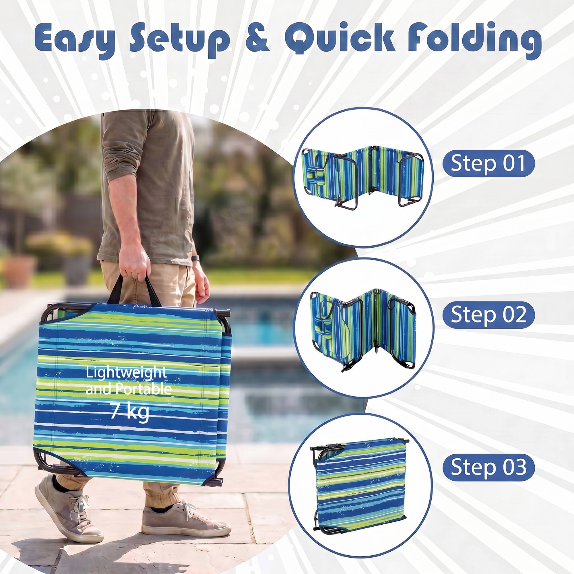 Easy Setup & Quick Folding

Step 01

Step 02

Lightweight and Portable 7kg

Step 03