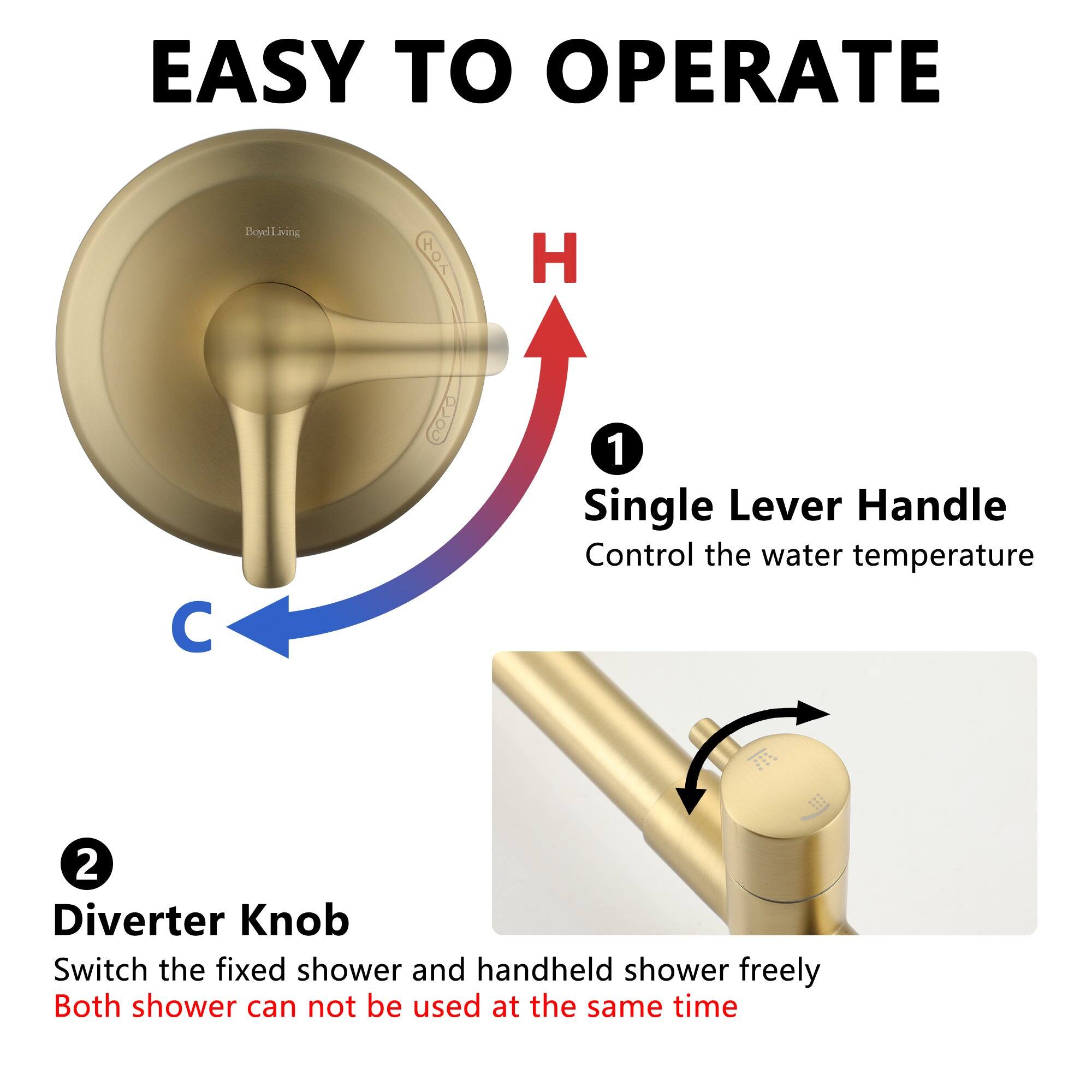 EASY TO OPERATE Boyel Living H H C 1 Single Lever Handle Control the water temperature 2 Diverter Knob Switch the fixed shower and handheld shower freely Both shower can not be used at the same time
