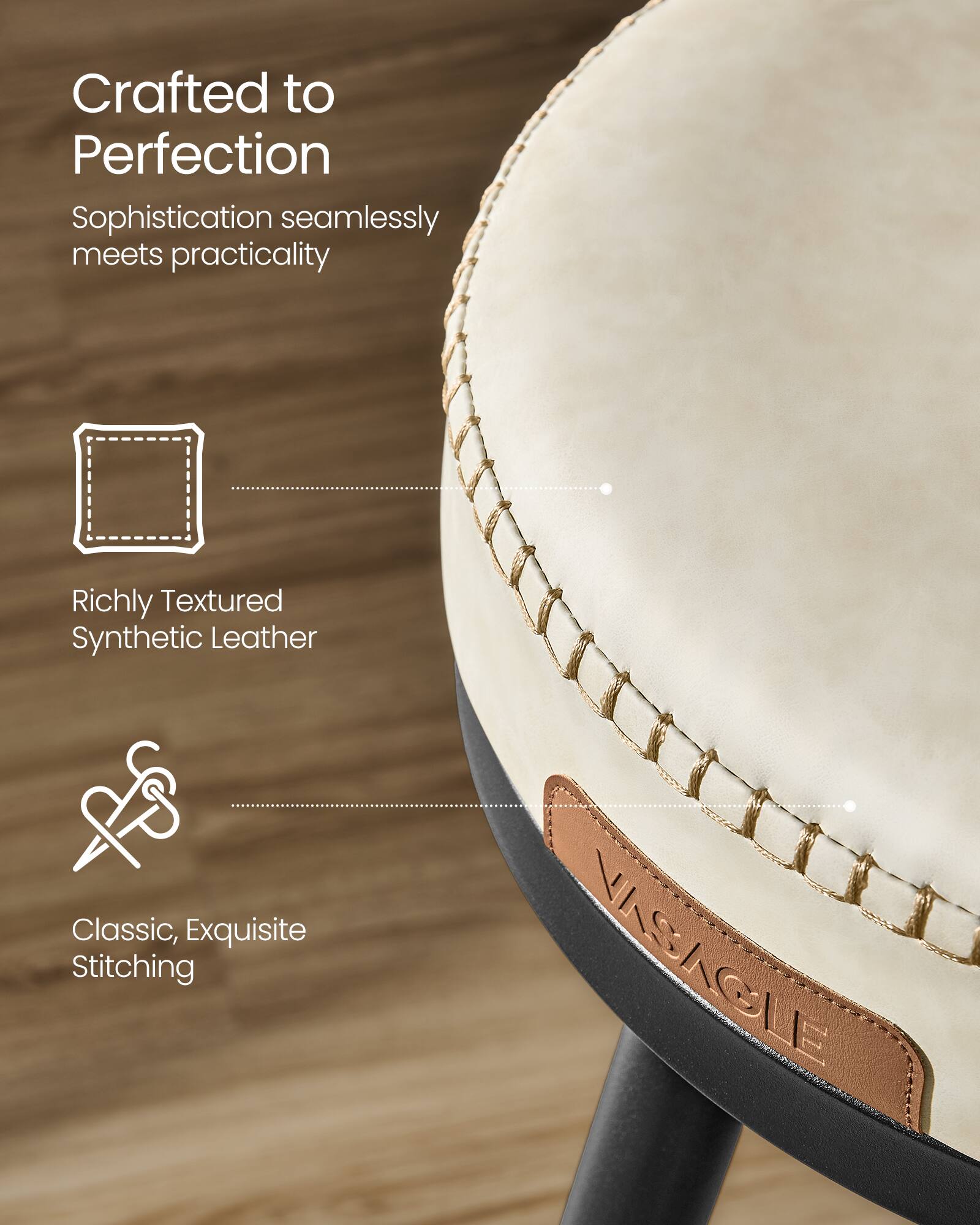 Crafted to Perfection  
Sophistication seamlessly meets practicality  

Richly Textured Synthetic Leather  

Classic, Exquisite Stitching  

VASAGLE