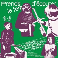 Prends Le Temps D'ecouter: Tape Music, Sound Experiments and Free Folk Songs by Children from Freinet Classes 1962-1982 [LP] - VINYL - Front_Zoom