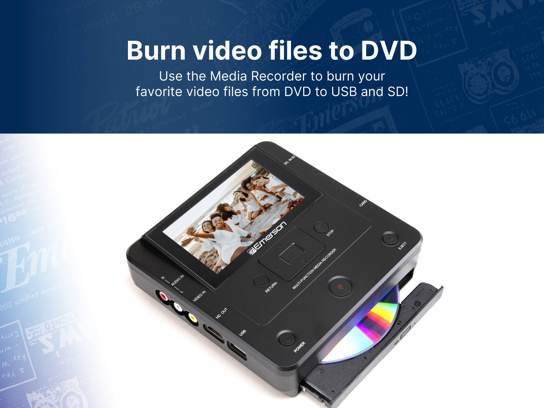 Burn video files to DVD

Use the Media Recorder to burn your favorite video files from DVD to USB and SD!
