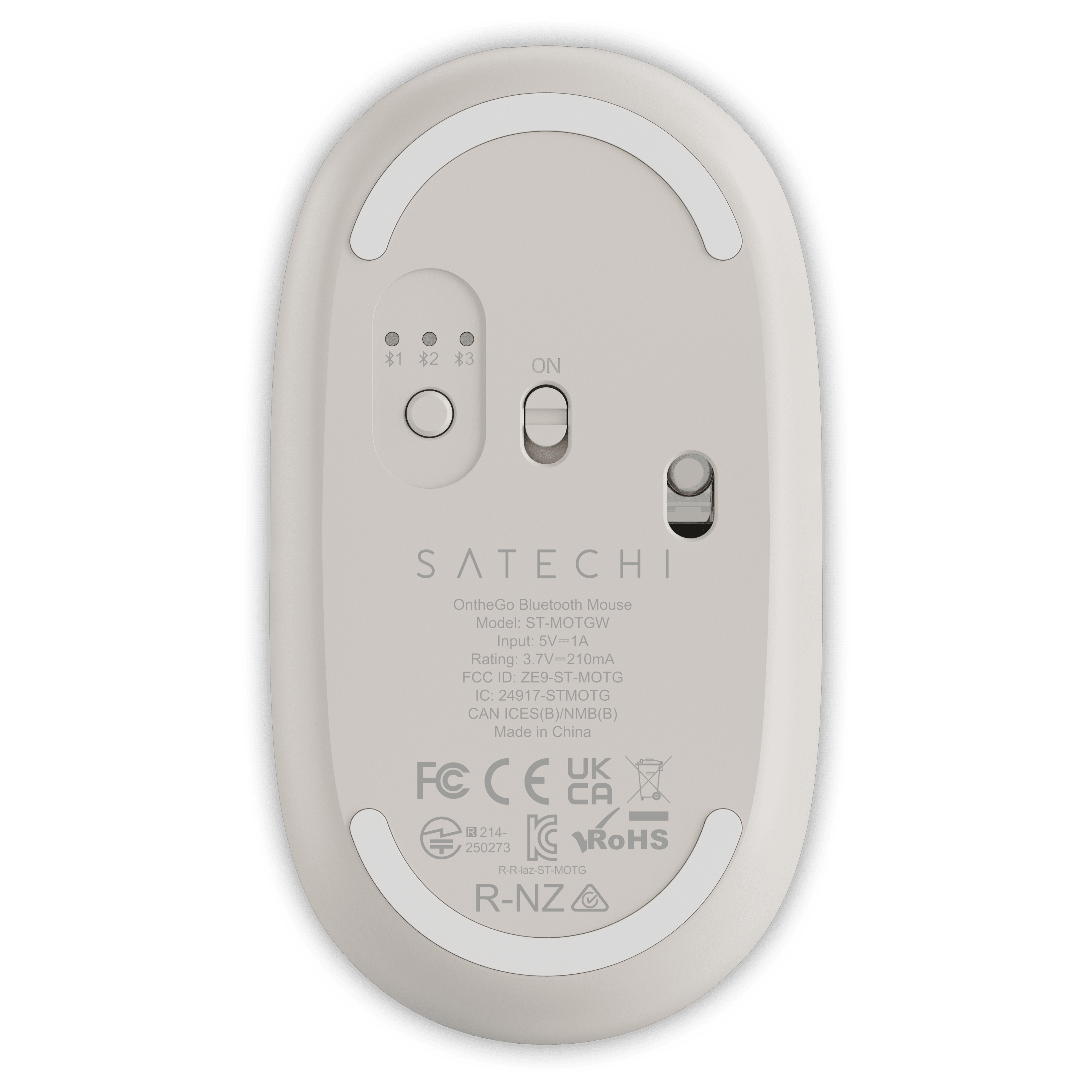SATECHI  
OntheGo Bluetooth Mouse  
Model: ST-MOTGW  
Input: 5V-1A  
Rating: 3.7V-210mA  
FCC ID: ZE9-ST-MOTG  
IC: 24917-STMOTG  
CAN ICES(B)/NMB(B)  
Made in China  

FC C E UK CA  
214-250273  
RoHS  
R-R-Iz-ST-MOTG  
R-NZ