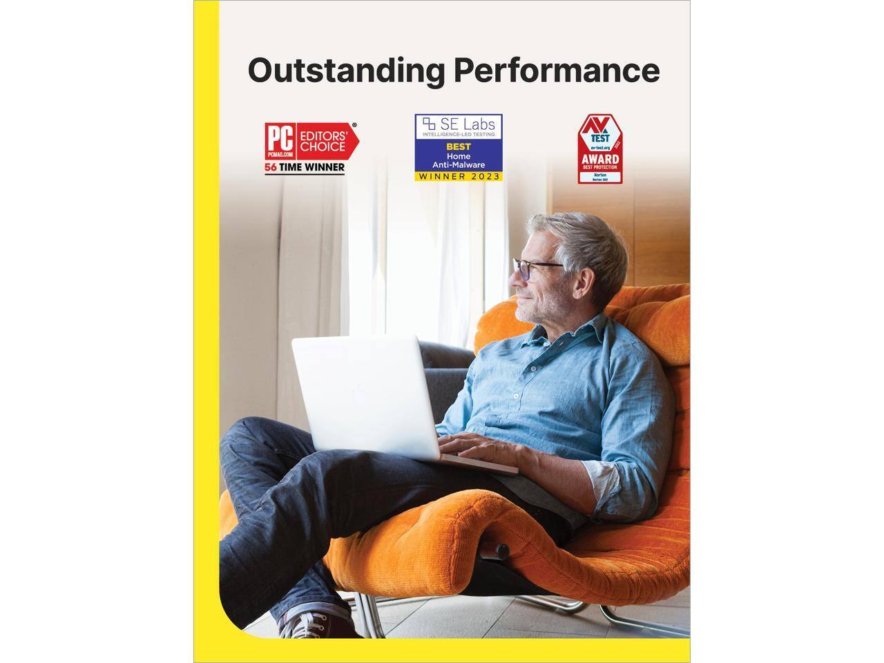 Outstanding Performance  
PC EDITORS' CHOICE  
PCTH.COM  
56 TIME WINNER  
SE Labs INTELLIGENCE-LED TESTING  
BEST Home Anti-Malware WINNER 2023  
TEST AWARD