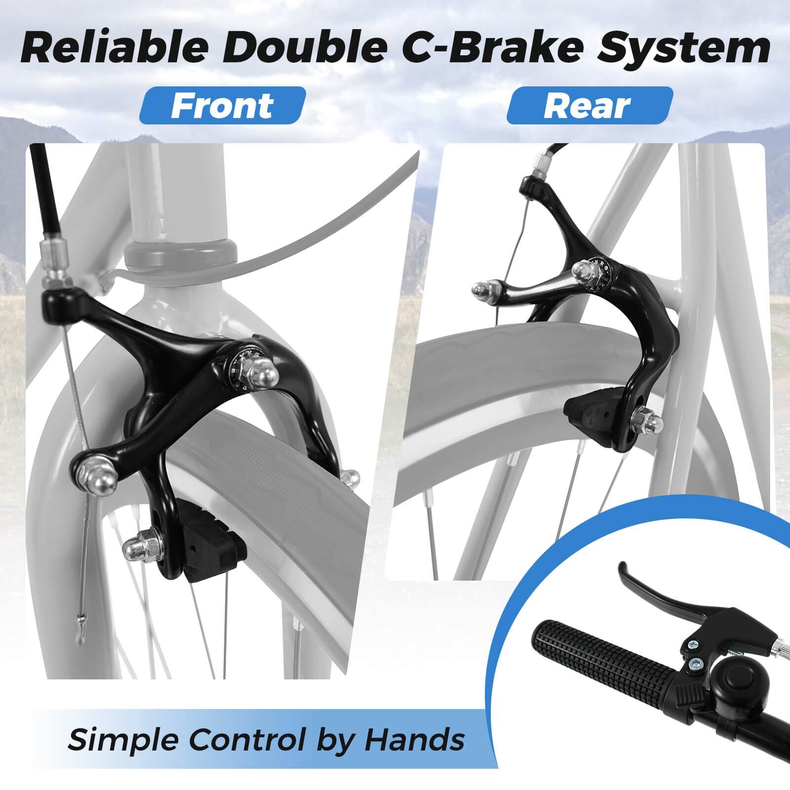 Reliable Double C-Brake System  
Front  
Rear  

Simple Control by Hands