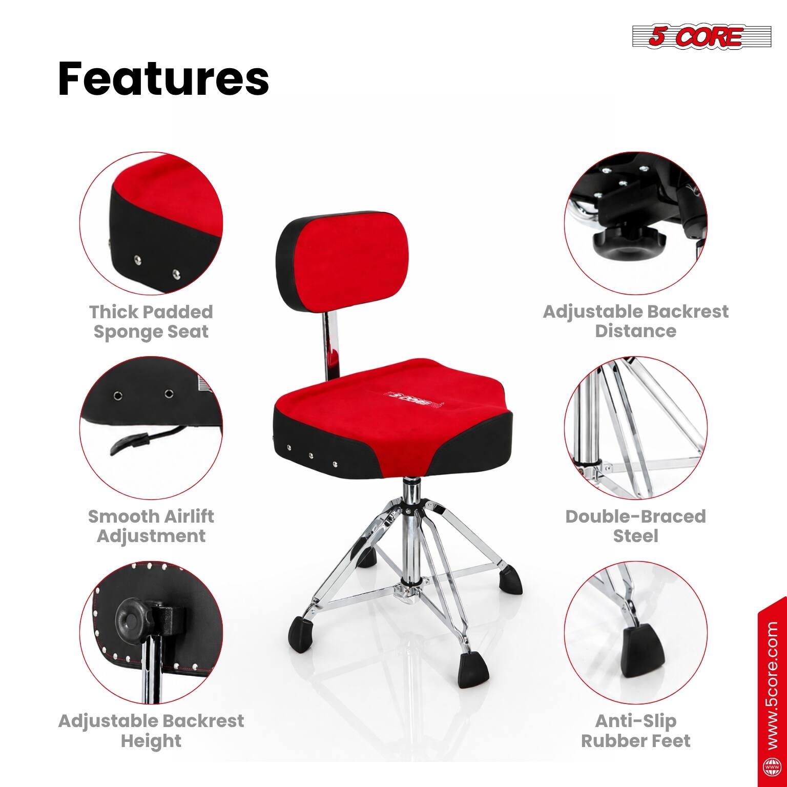 Features  
- Thick Padded Sponge Seat  
- Adjustable Backrest Distance  
- Smooth Airlift Adjustment  
- Adjustable Backrest Height  
- Double-Braced Steel  
- Anti-Slip Rubber Feet  

www.5core.com