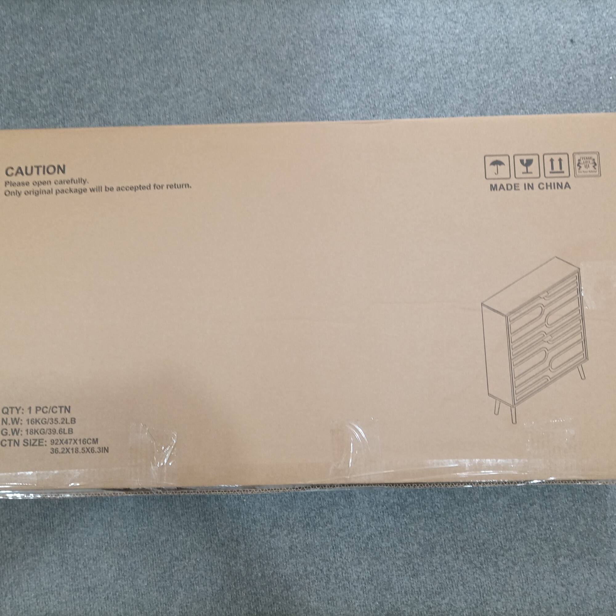 CAUTION  
Please open carefully.  
Only original package will be accepted for return.  

MADE IN CHINA  

QTY: 1 PC/CTN  
N.W: 16KG/35.2LB  
G.W: 18KG/39.6LB  
CTN SIZE: 92X47X16CM  
36.2X18.5X6.3IN