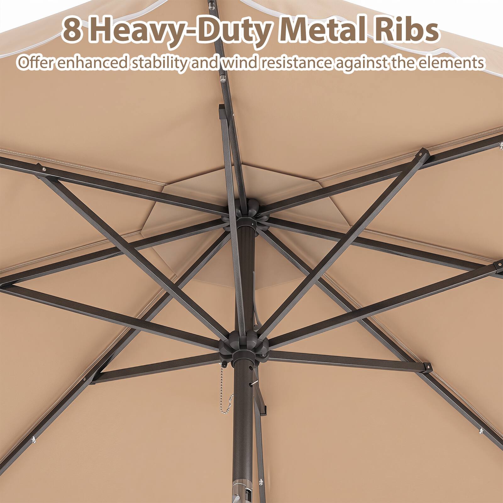 8 Heavy-Duty Metal Ribs  
Offer enhanced stability and wind resistance against the elements