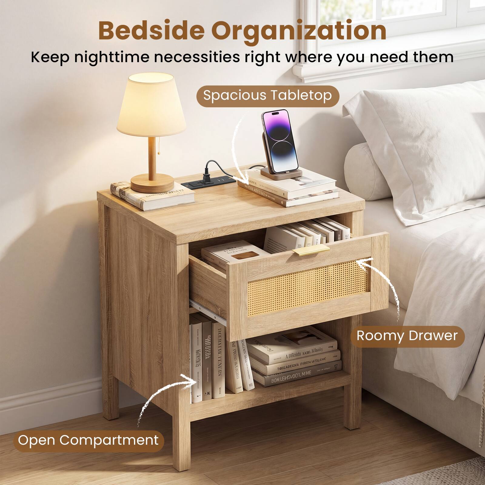 Bedside Organization  
Keep nighttime necessities right where you need them  

- Spacious Tabletop  
- Roomy Drawer  
- Open Compartment