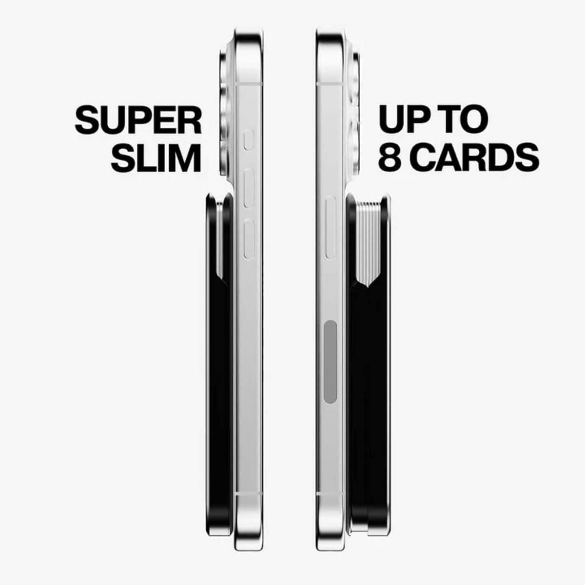 The text on the image reads "SUPER SLIM UP TO 8 CARDS."