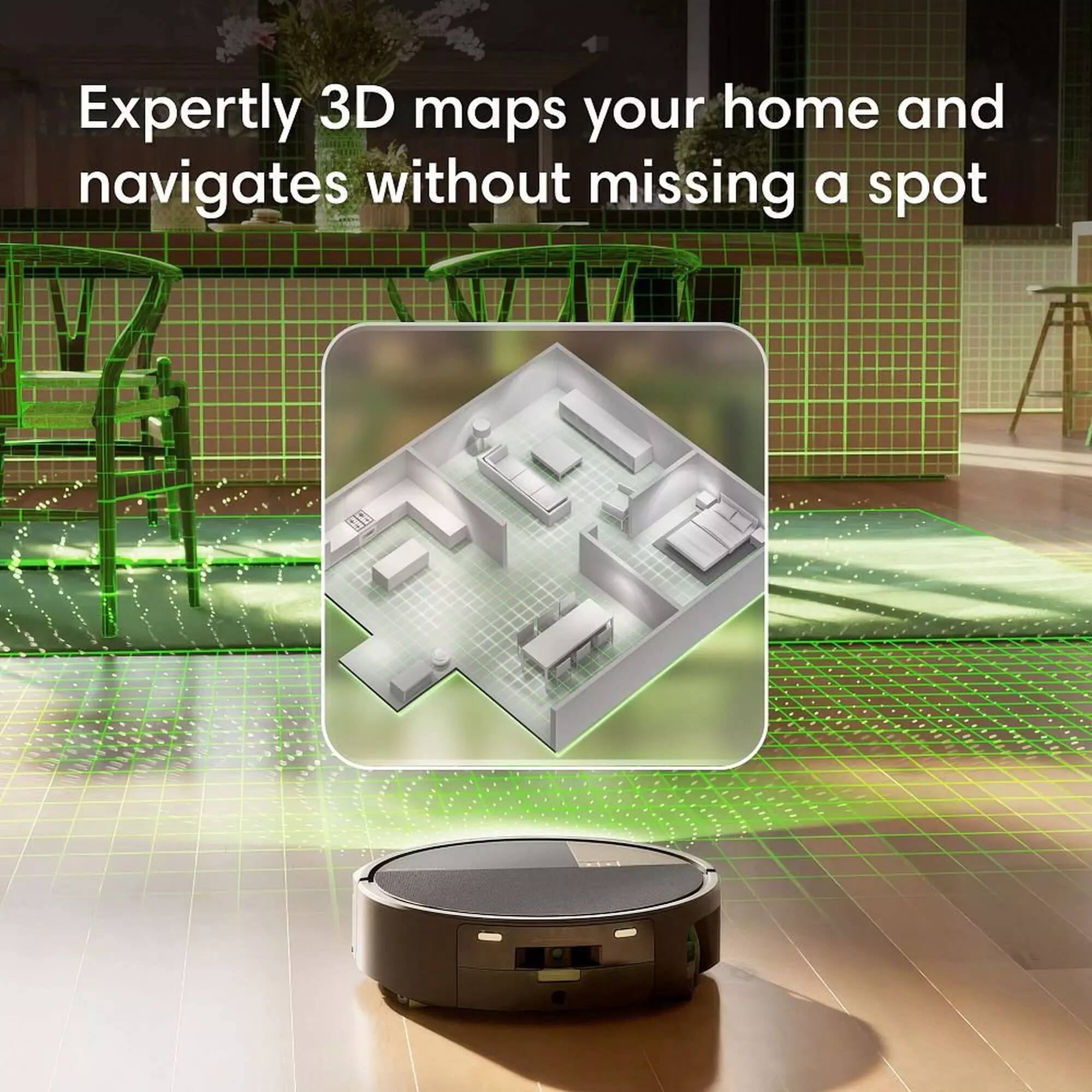 Expertly 3D maps your home and navigates without missing a spot