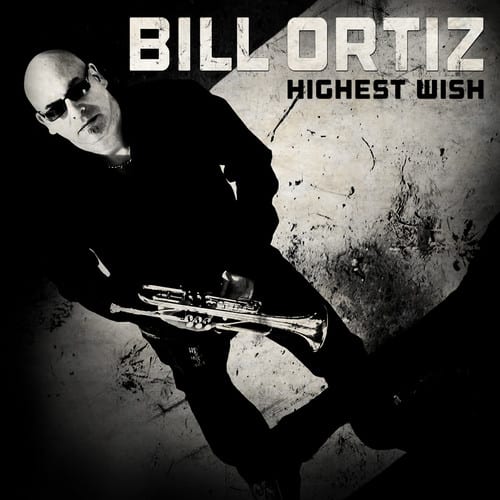 Bill Ortiz - Highest Wish  - COMPACT DISCS