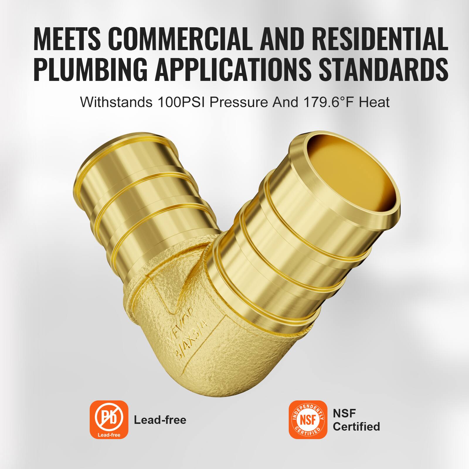 MEETS COMMERCIAL AND RESIDENTIAL PLUMBING APPLICATIONS STANDARDS  
Withstands 100PSI Pressure And 179.6°F Heat  

Lead-free  
NSF Certified