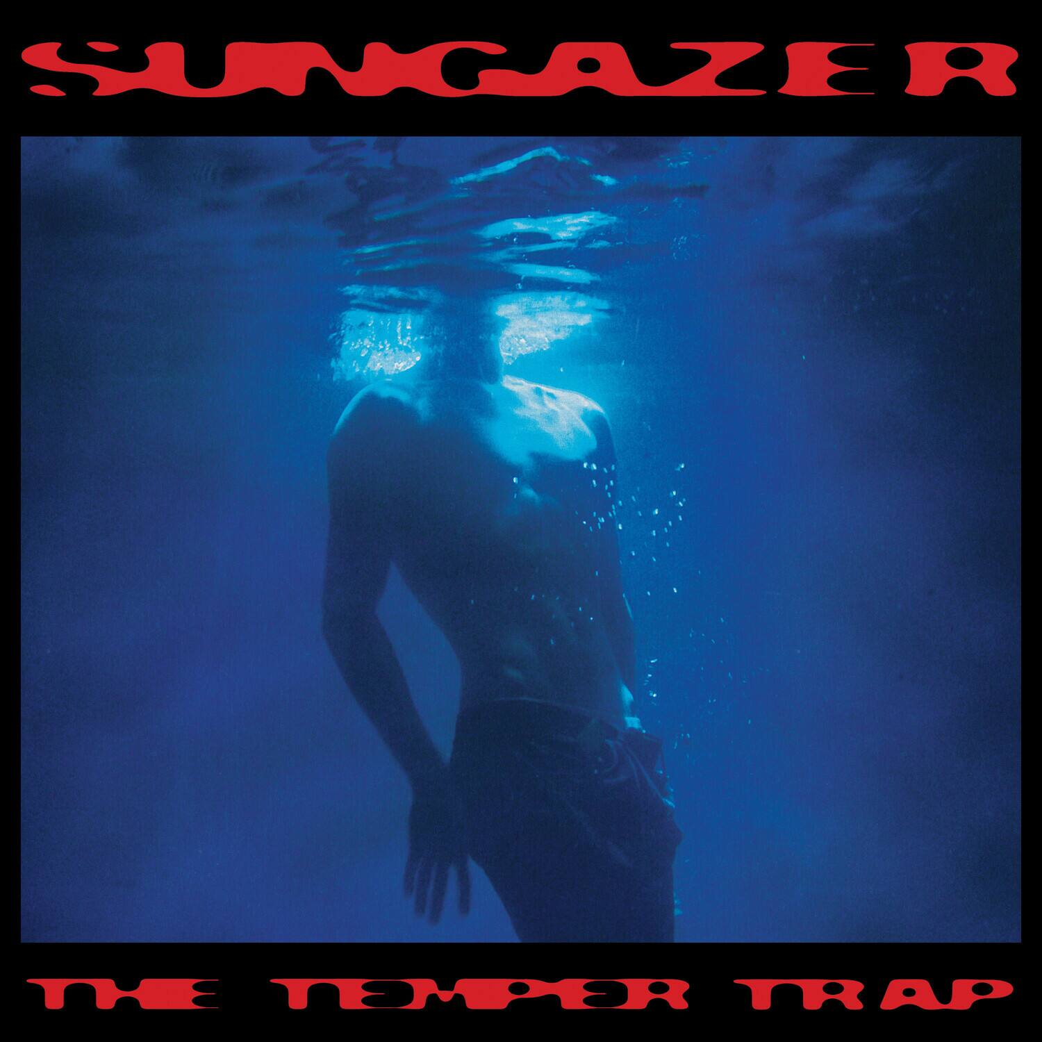 SUNGAZER  
THE TEMPER TRAP