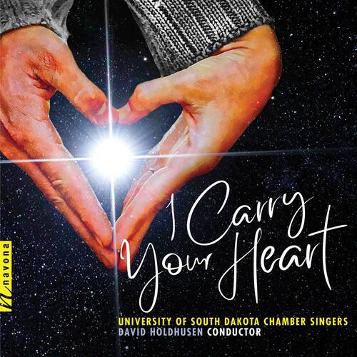 navona V 1  
Carry Your Heart  
UNIVERSITY OF SOUTH DAKOTA CHAMBER SINGERS  
DAVID HOLDHUSEN CONDUCTOR