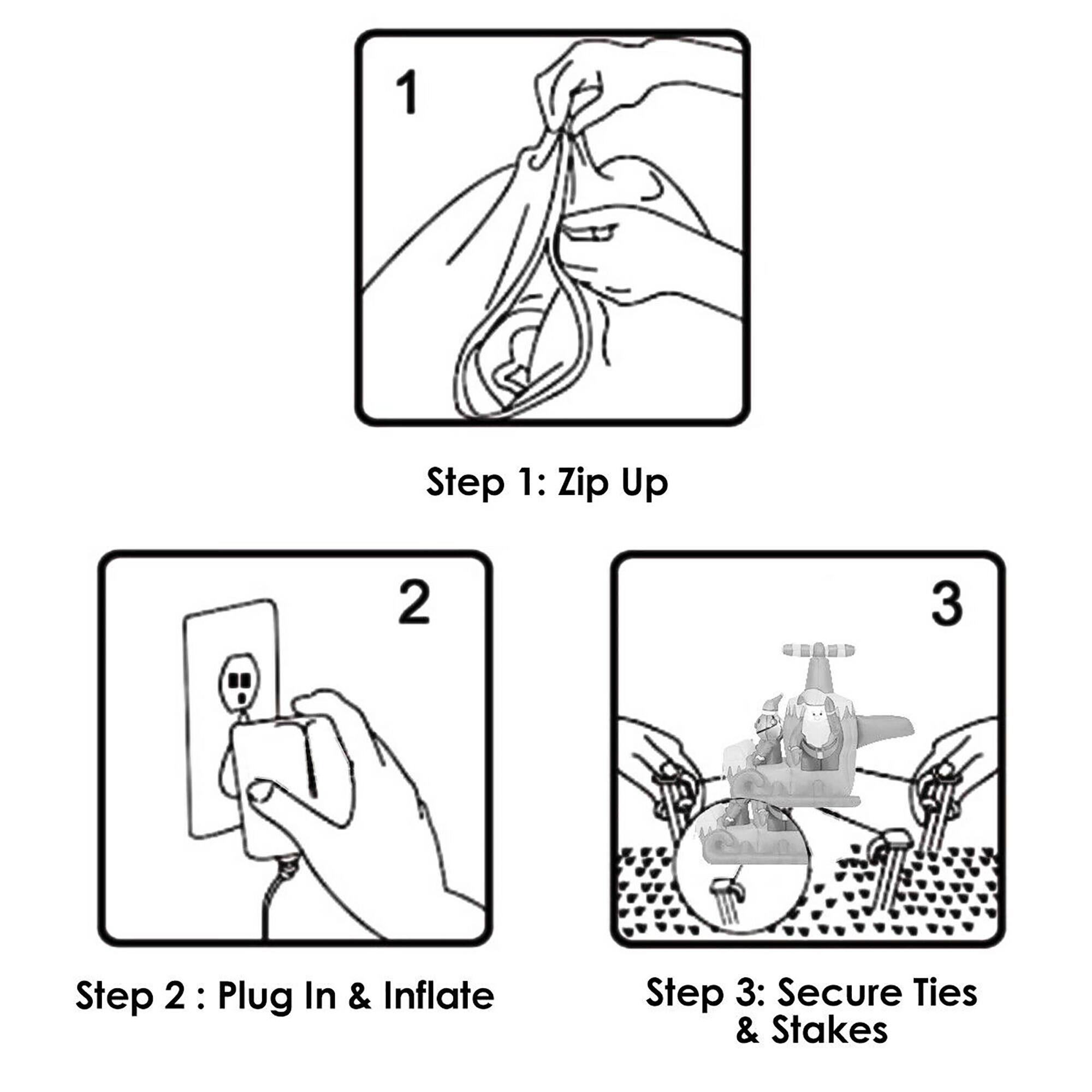 1. Step 1: Zip Up
2. Step 2: Plug In & Inflate
3. Step 3: Secure Ties & Stakes