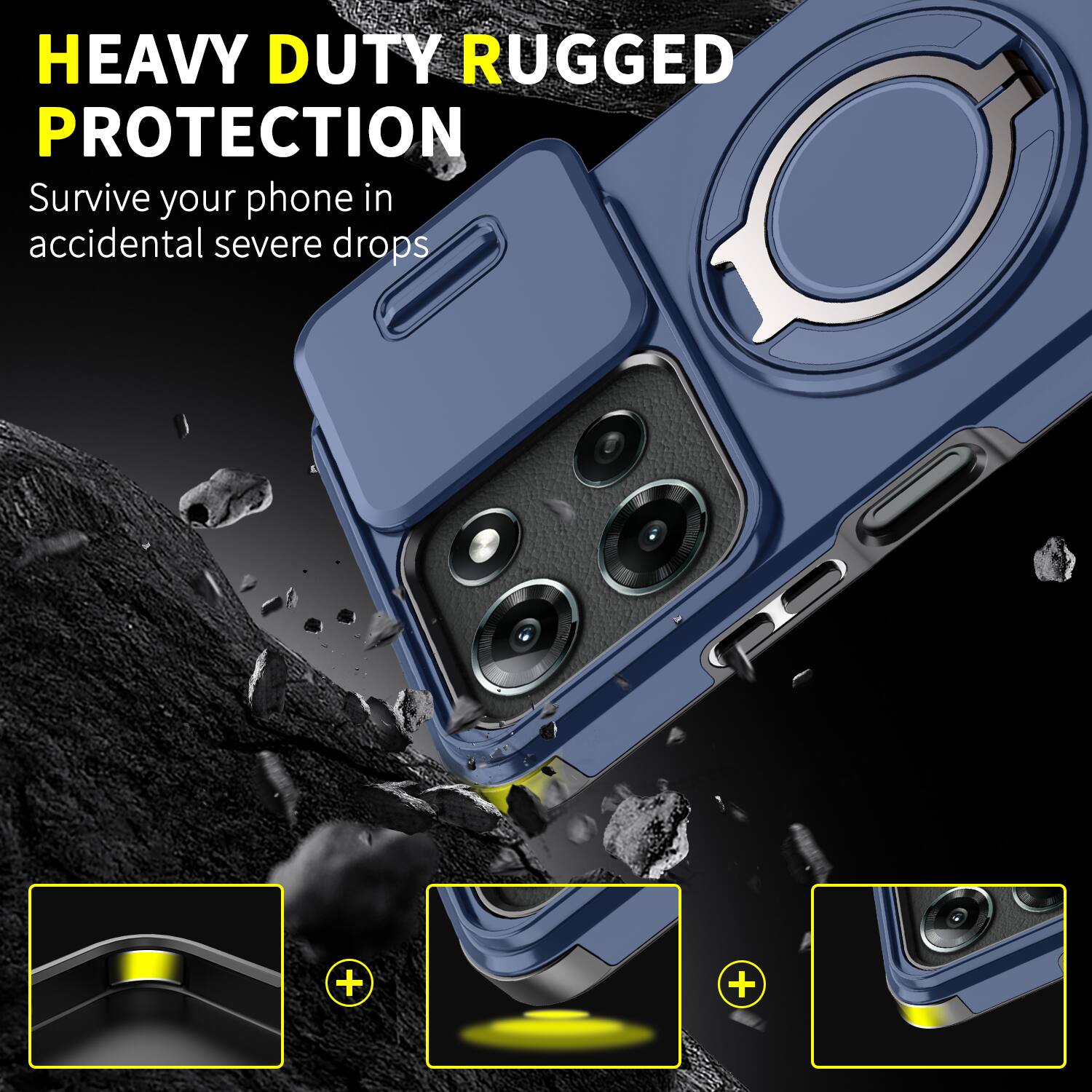 HEAVY DUTY RUGGED PROTECTION  
Survive your phone in accidental severe drops