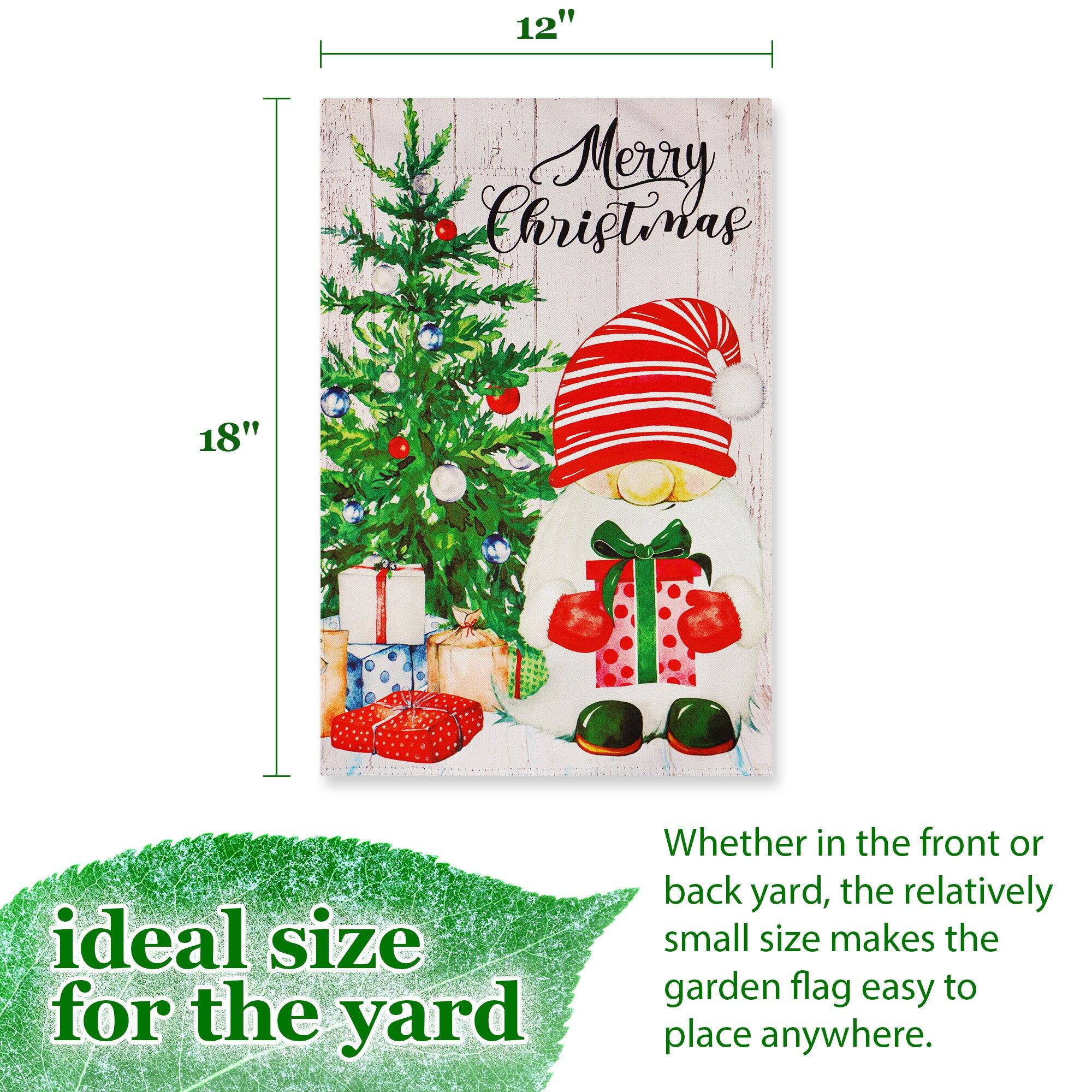 12" Christmas Merry 18" ideal size for the yard  
Whether in the front or back yard, the relatively small size makes the garden flag easy to place anywhere.