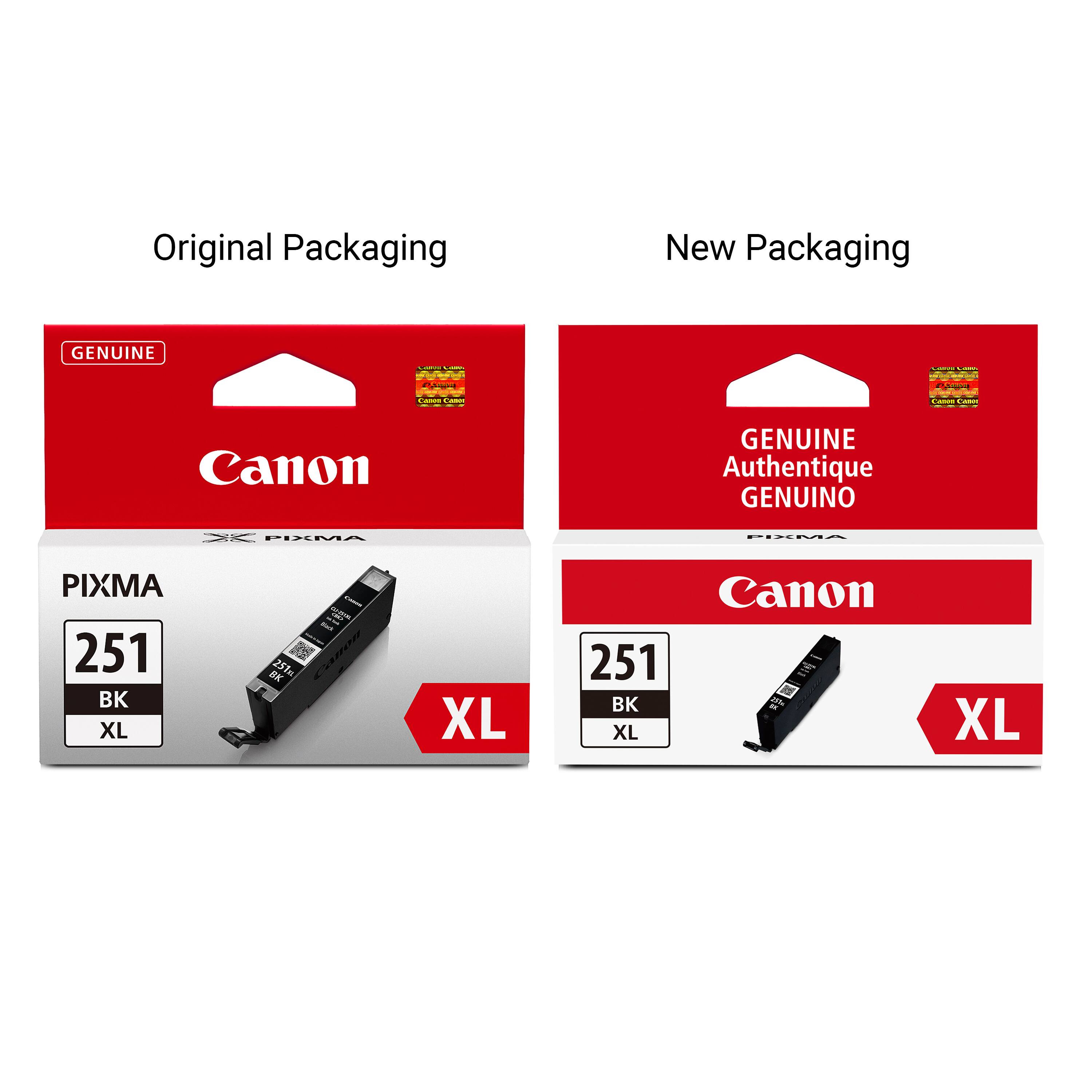 Original Packaging
New Packaging
GENUINE
Canon
Canon
GENUINE Authentique GENUINO
PIXMA
PIXMA
PIXMA 251 BK XL
Canon 251 BK XL