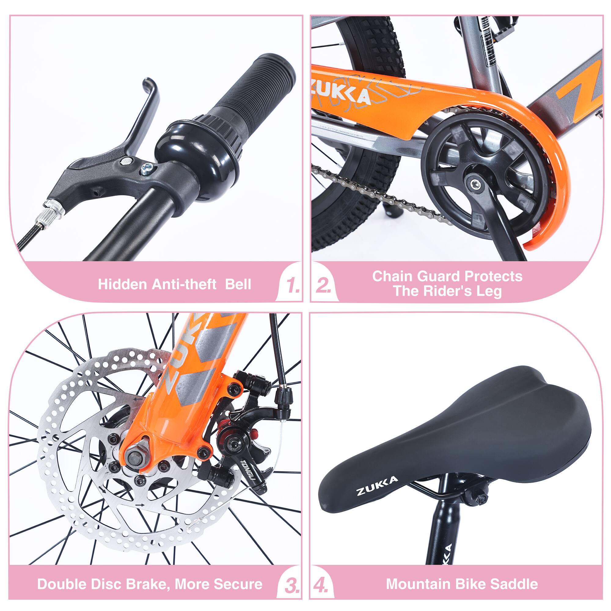 1. Hidden Anti-theft Bell  
2. Chain Guard Protects The Rider's Leg  
3. Double Disc Brake, More Secure  
4. Mountain Bike Saddle