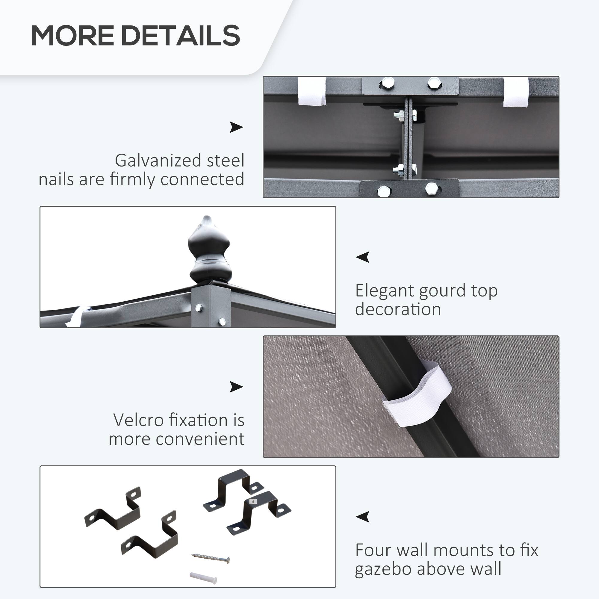 MORE DETAILS
Galvanized steel nails are firmly connected
Elegant gourd top decoration
Velcro fixation is more convenient
Four wall mounts to fix gazebo above wall