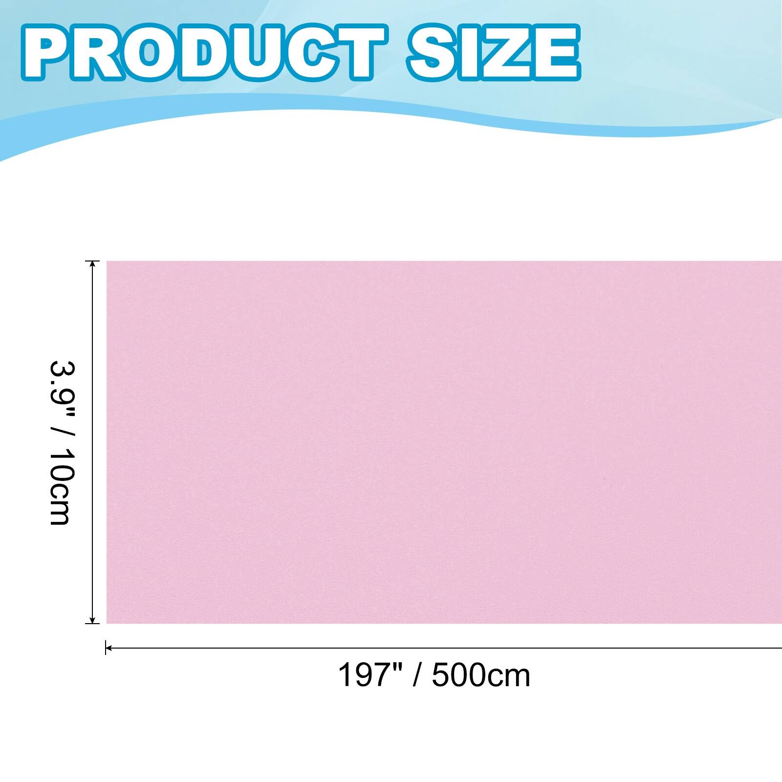 PRODUCT SIZE 3.9" / 10cm 197" / 500cm