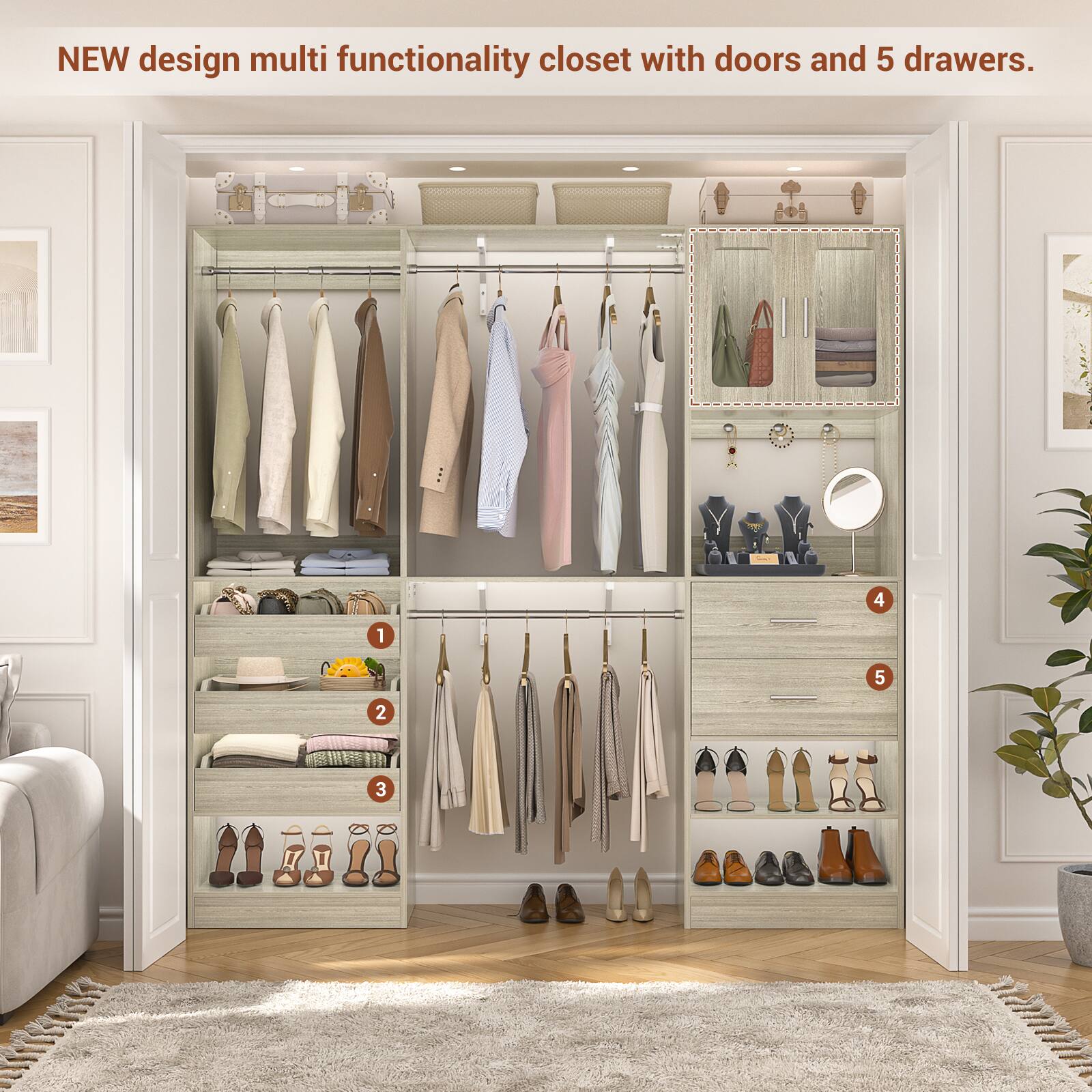 NEW design multi functionality closet with doors and 5 drawers.