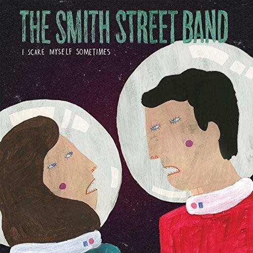 Smith Street Band - I Scare Myself Sometimes   - 7-INCH SINGLE [7 inch Vinyl Disc] price history on PriceWatchPro