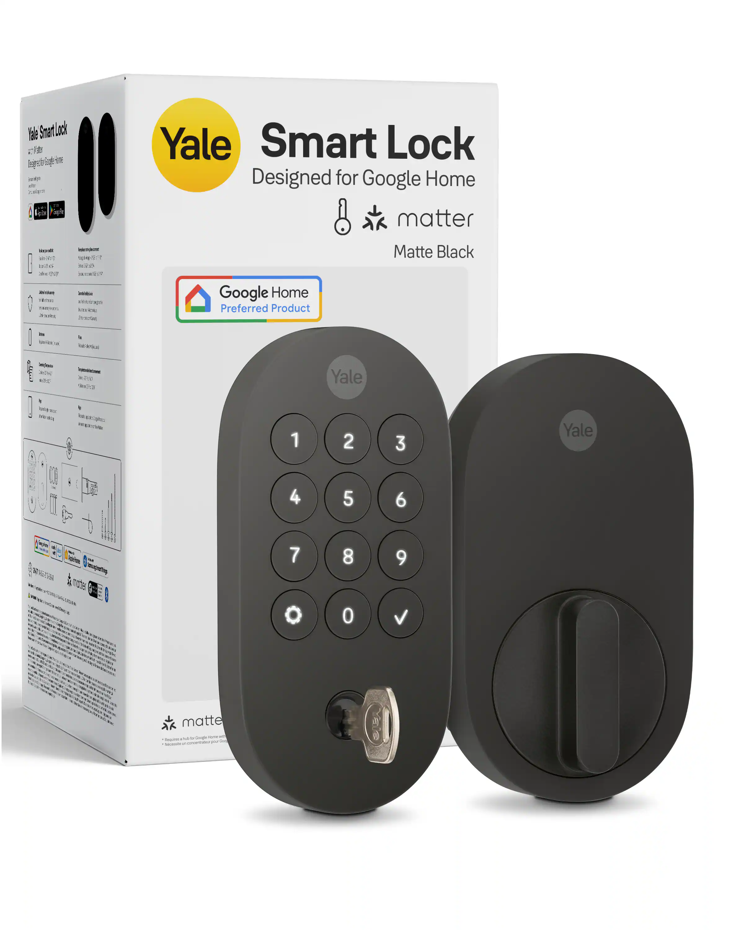 Yale Smart Lock  
Designed for Google Home matter  
Matte Black  

Google Home Preferred Product  

- NOW -  
- 200 12.3  

Yale  
1  
2  
3  
4  
5  
6  
7  
8  
9  
0  

matte h& or Googs - lassim your