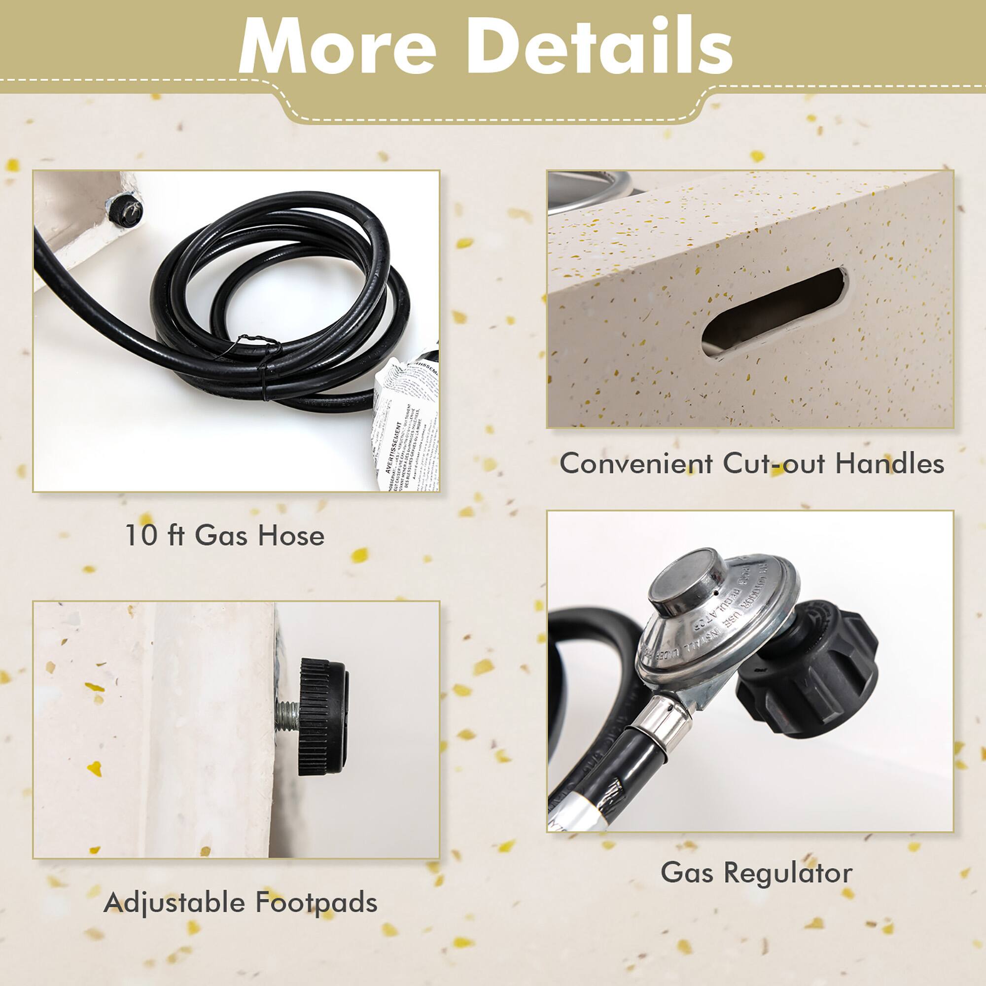 More Details

- 10 ft Gas Hose
- Convenient Cut-out Handles
- Adjustable Footpads
- Gas Regulator