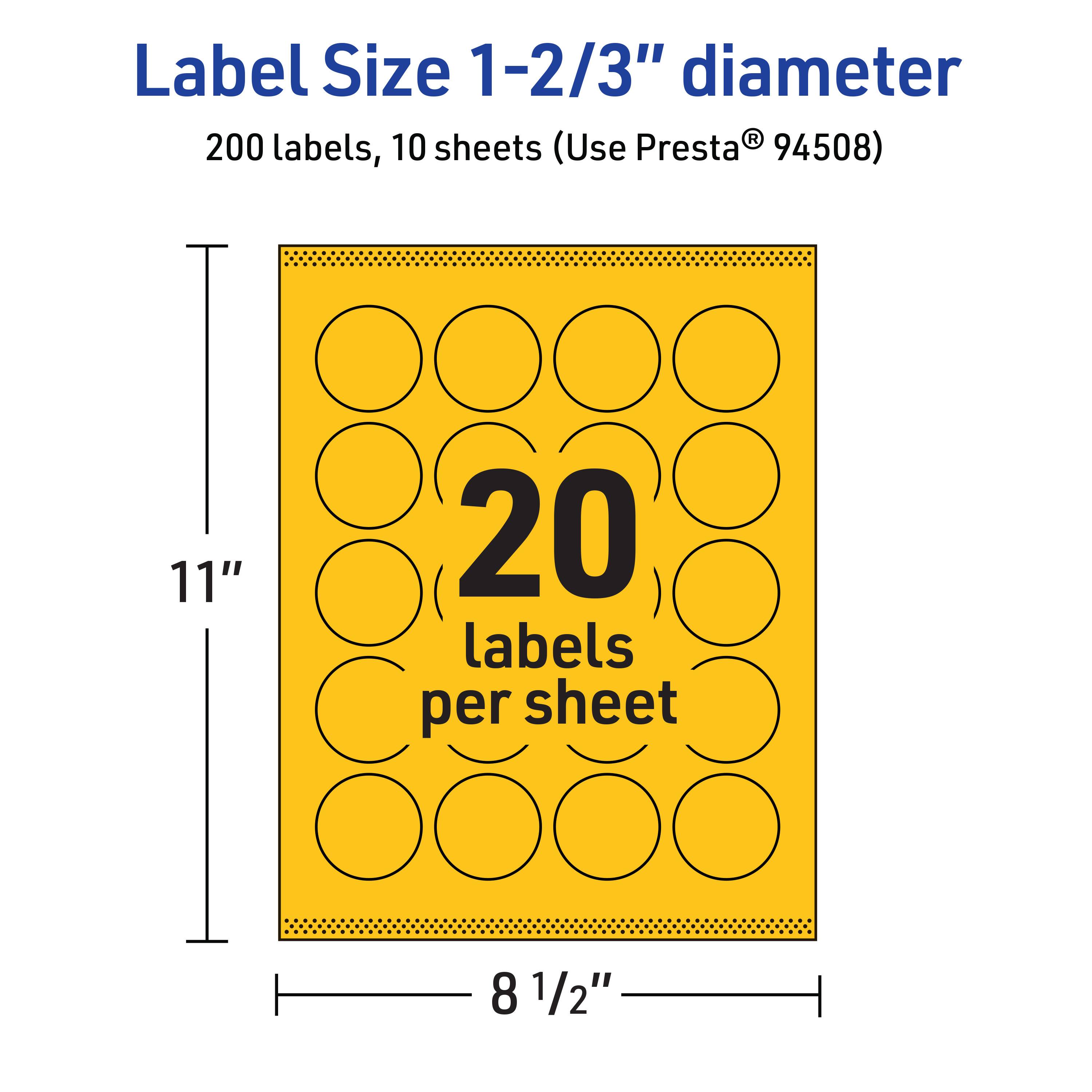 Label Size 1-2/3" diameter  
200 labels, 10 sheets (Use Presta® 94508)  

20 labels per sheet  

11"  
8 1/2"