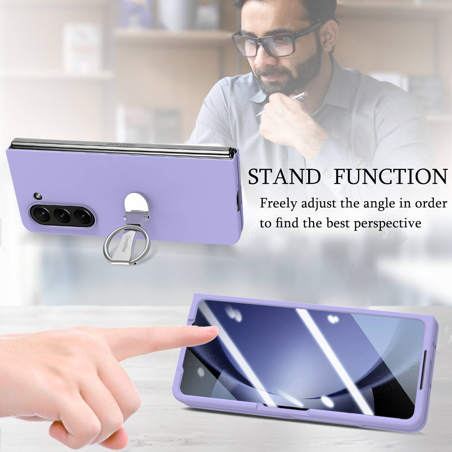 STAND FUNCTION  
Freely adjust the angle in order to find the best perspective