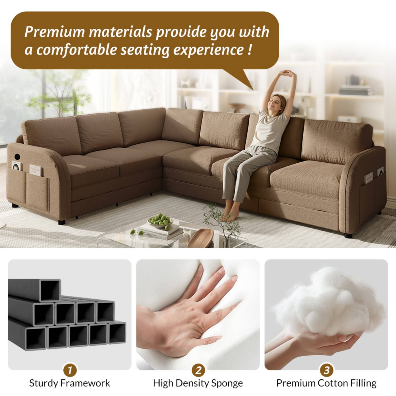 Premium materials provide you with a comfortable seating experience!  
1. Sturdy Framework  
2. High Density Sponge  
3. Premium Cotton Filling