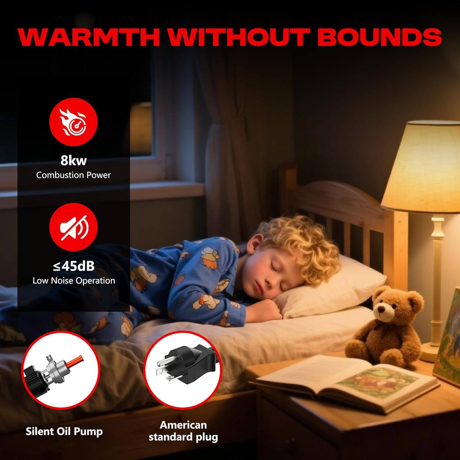 WARMTH WITHOUT BOUNDS

- 8kw Combustion Power
- ≤45dB Low Noise Operation
- Silent Oil Pump
- American standard plug