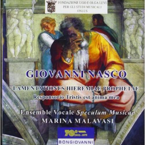 FONDAZIONE UGO E OLGA LEVI PER GLI STUDI MUSICALI ONLUS

GIOVANNI NASCO  
LAMENTATIONES HIEREMIAE PROPHETAE  
Responsorio Tristis est anima mea

Ensemble Vocale Speculum Musicae  
MARINA MALAVASI

70%  
2905 1975  
BONGIOVANNI