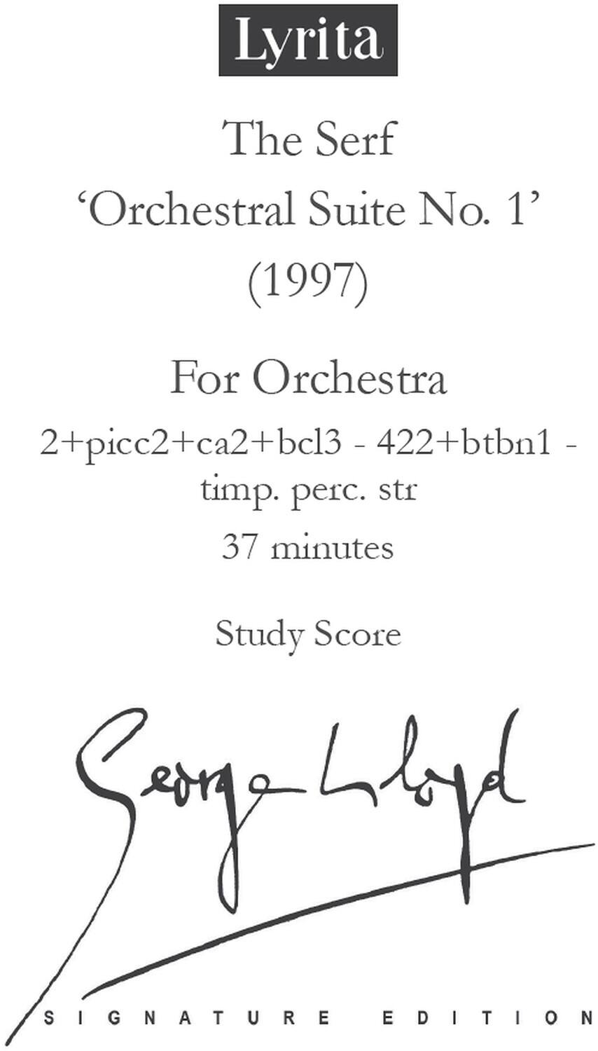 Lyrita

The Serf  
‘Orchestral Suite No. 1’  
(1997)

For Orchestra  
2+picc2+ca2+bcl3 - 422+bbtn1 - timp. perc. str

37 minutes

Study Score

Signature Edition

Song Lyh

