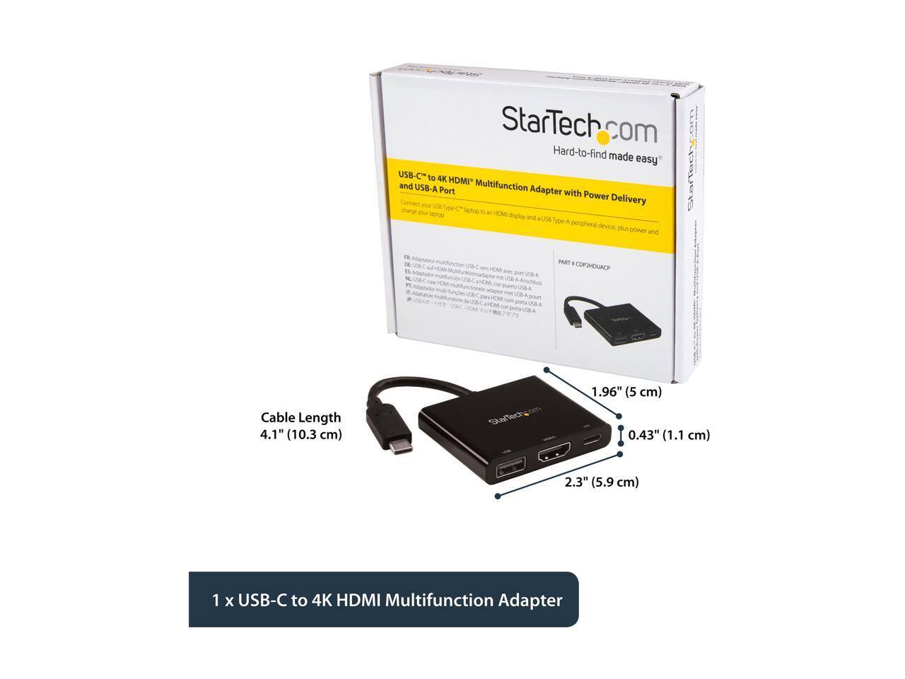 StarTech.com Hard-to-find made USB-C and Connect charge USB-A your to USA 4K Port Type-c HOMI* laptop Multifunction Adapter with Power Delivery easy Starfachcom you laptop to an HOMI display and USB-A peripheral device plus power and FR PART s HOMI DCP pt USA port A Cable Length 4.1" (10.3 cm) roonse 1.96" (5 cm) 0.43" (1.1 cm) 2.3" (5.9 cm) 1 x USB-C to 4K HDMI Multifunction Adapter